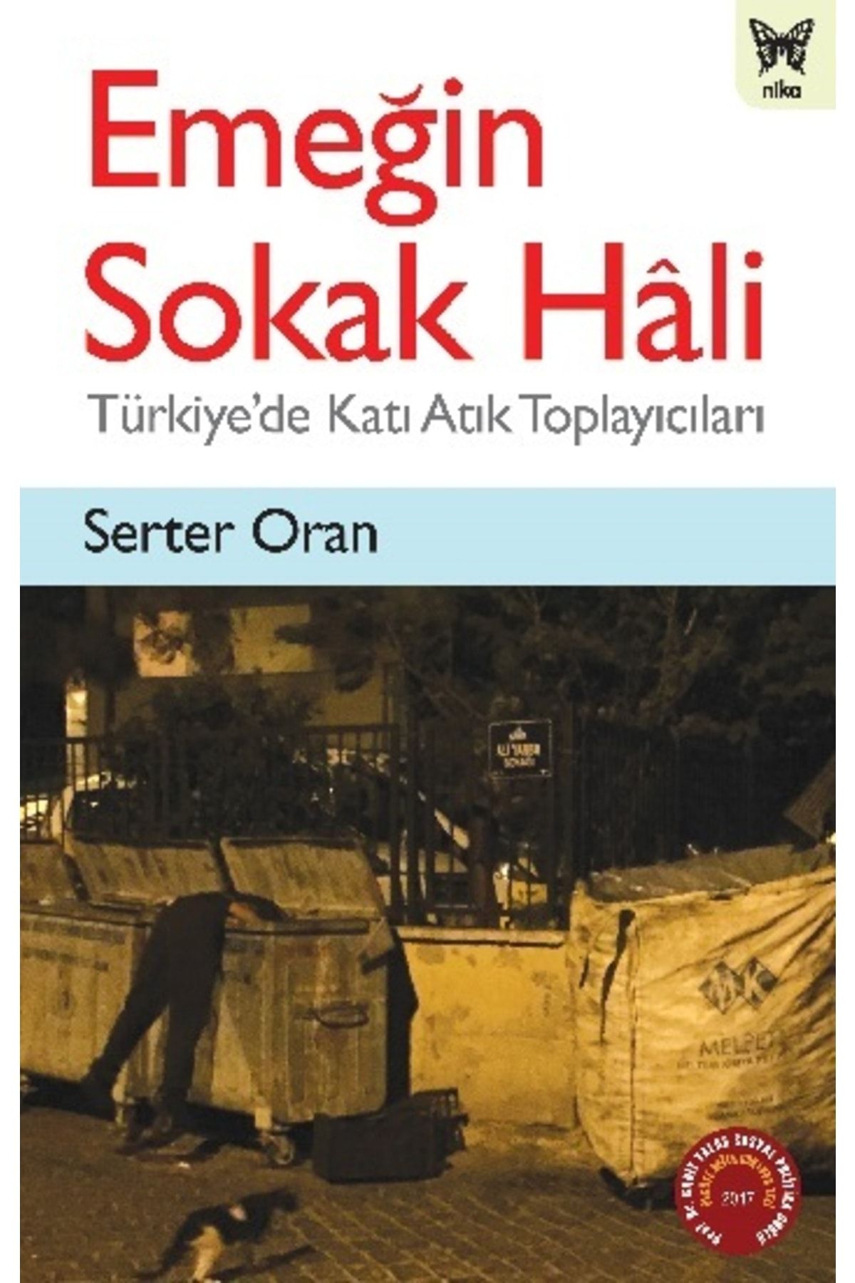 Nika Yayınevi Emeğin Sokak Hali - Türkiye'de Katı Atık Toplayıcıları