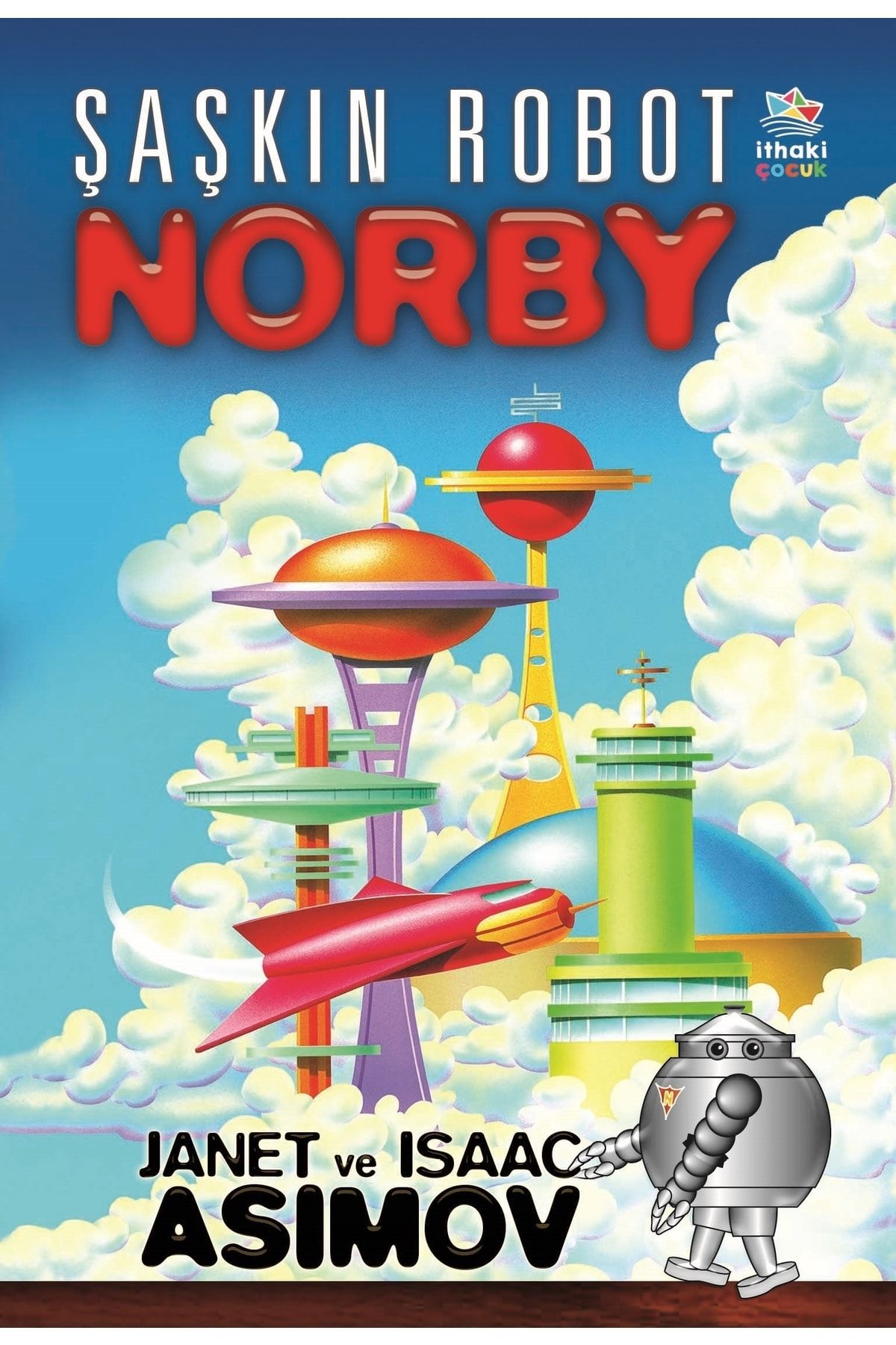 İthaki Yayınları Şaşkın Robot Norby - Janet Asimov & Isaac Asimov Şaşkın Robot Norby Kitabı" -