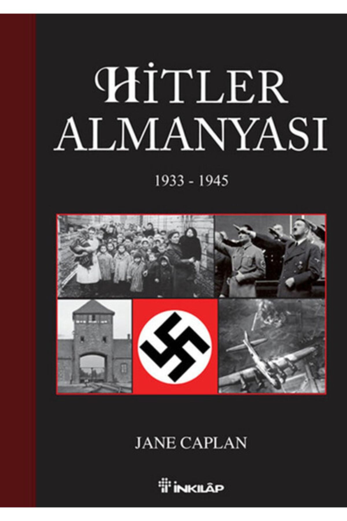 İnkılap Kitabevi Hitler Almanyası (1933-1945) - - Jane Caplan Kitabı