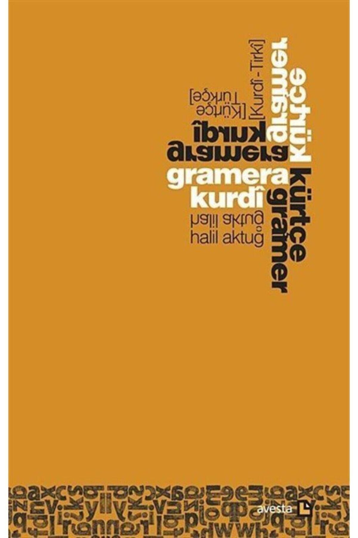 Avesta Yayınları Gramera Kurdi / Kürtçe Gramer (HALİL AKTUĞ) - Halil Aktuğ