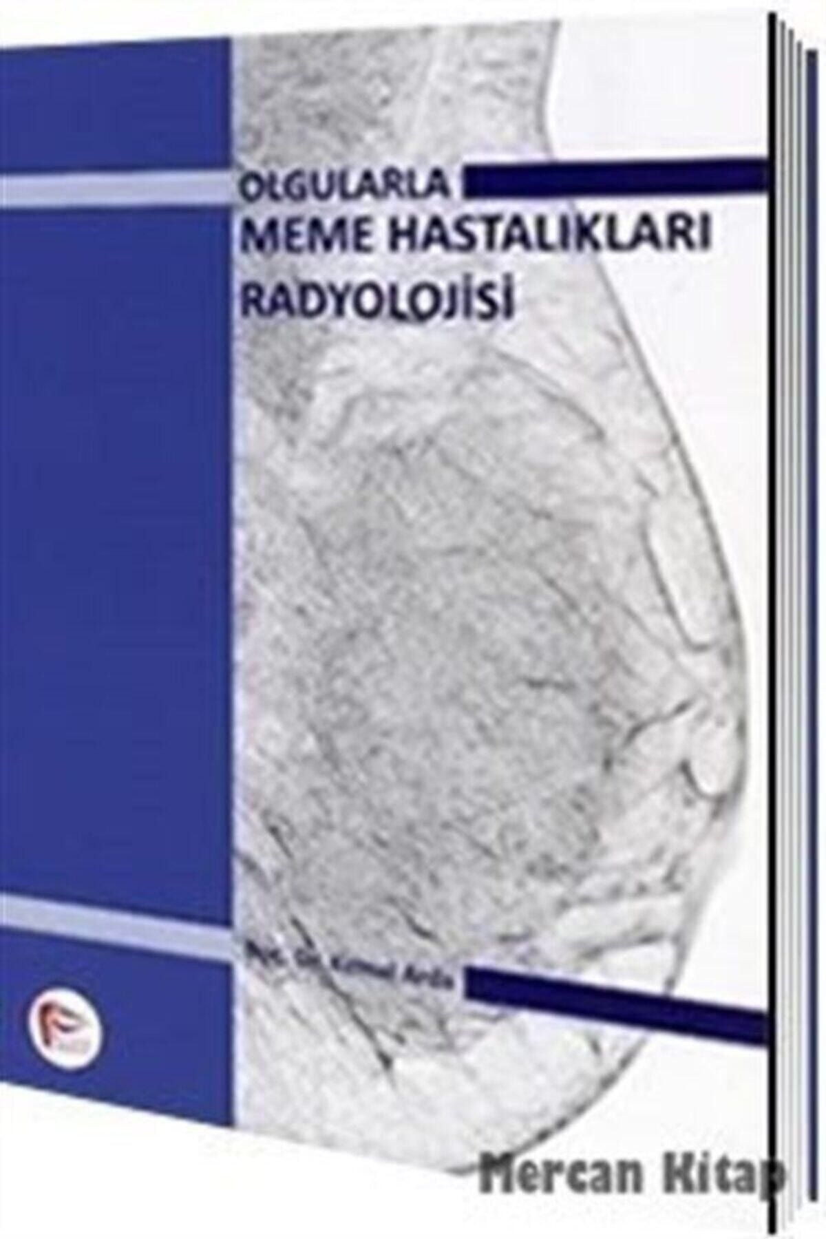 Pelikan Yayınları Olgularla Meme Hastalıkları Radyolojisi