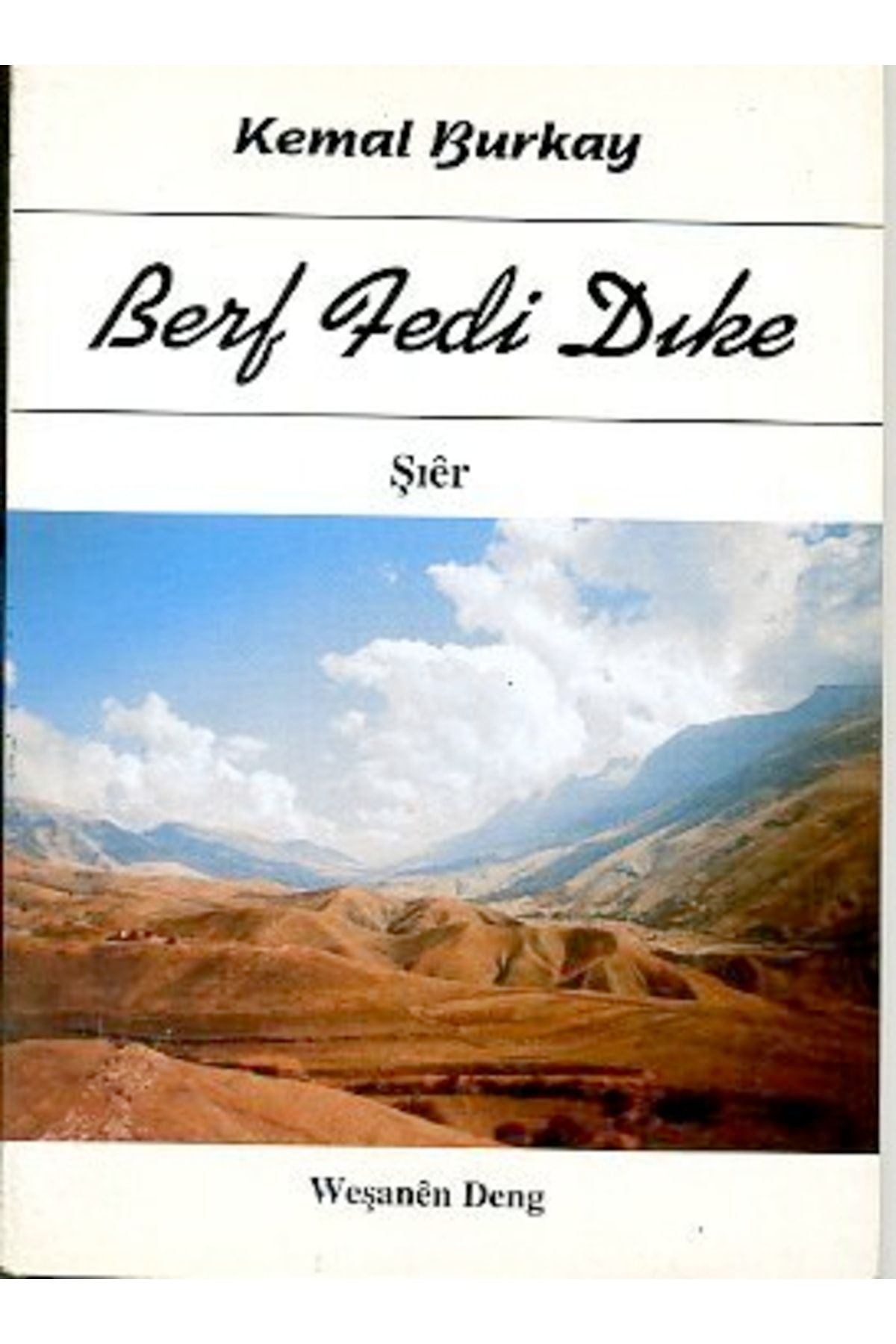 Weşanen Deng Berf Fedi Dıke//kemal Burkay