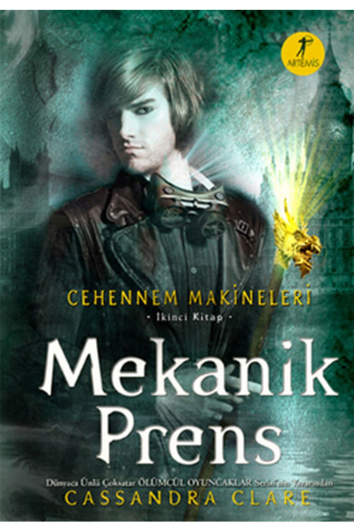 Artemis Yayınları Cehennem Makineleri Ikinci Kitap: Mekanik Prens Cassandra Clare Yayınları