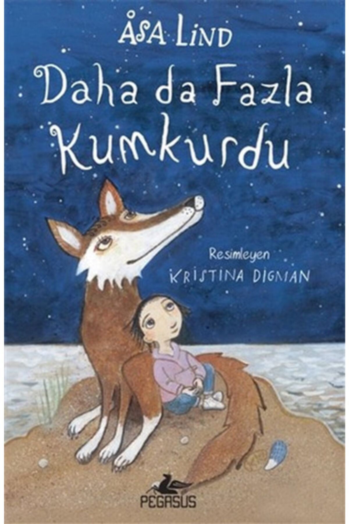 Pegasus Yayınları - Daha Da Fazla Kumkurdu / Asa Lind