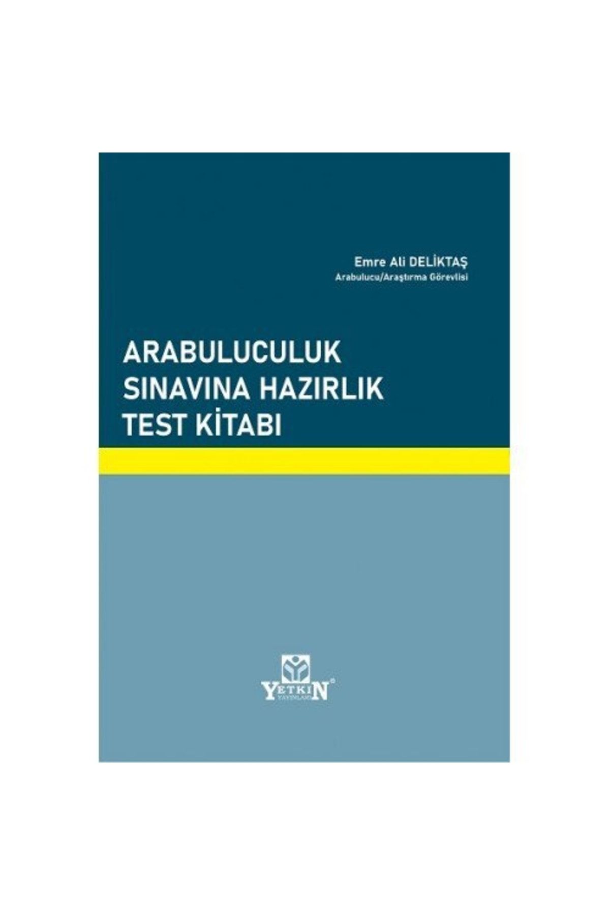 Yetkin Hukuk Yayınları Arabuluculuk Sınavına Hazırlık Test Kitabı