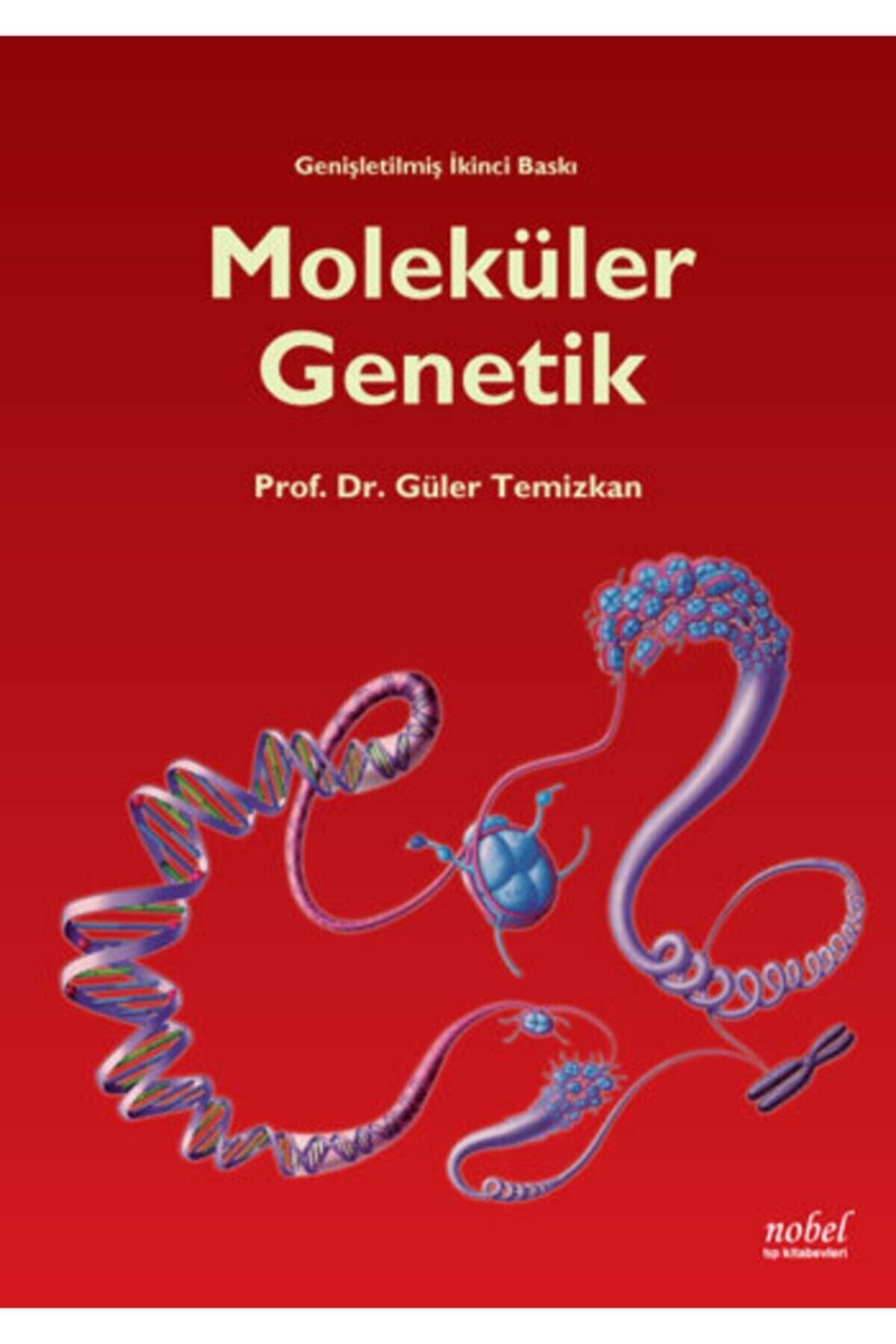 Nobel Tıp Kitabevi Moleküler Genetik Prof. Dr. Güler Temizkan