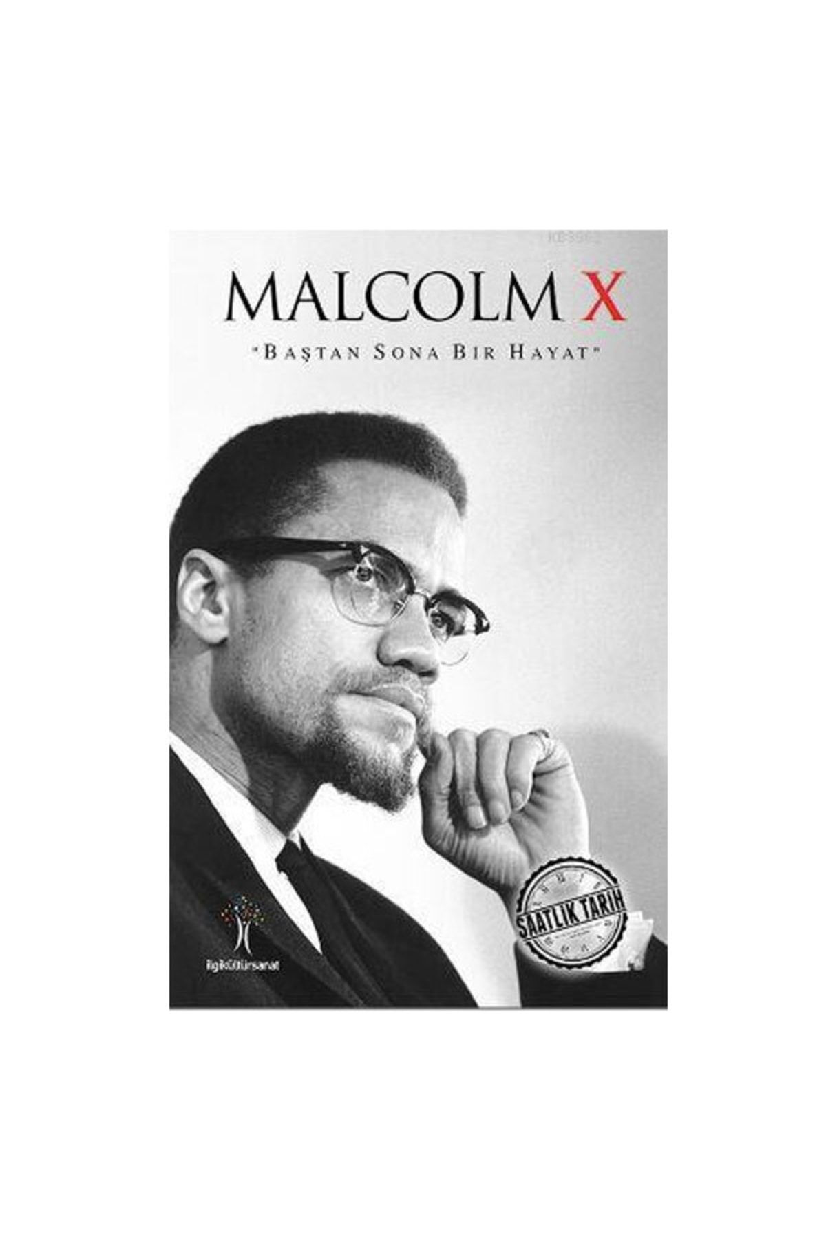 Genel Markalar Saatlik Tarih Malcolm X Ilgi Kültür Sanat Yayıncılık