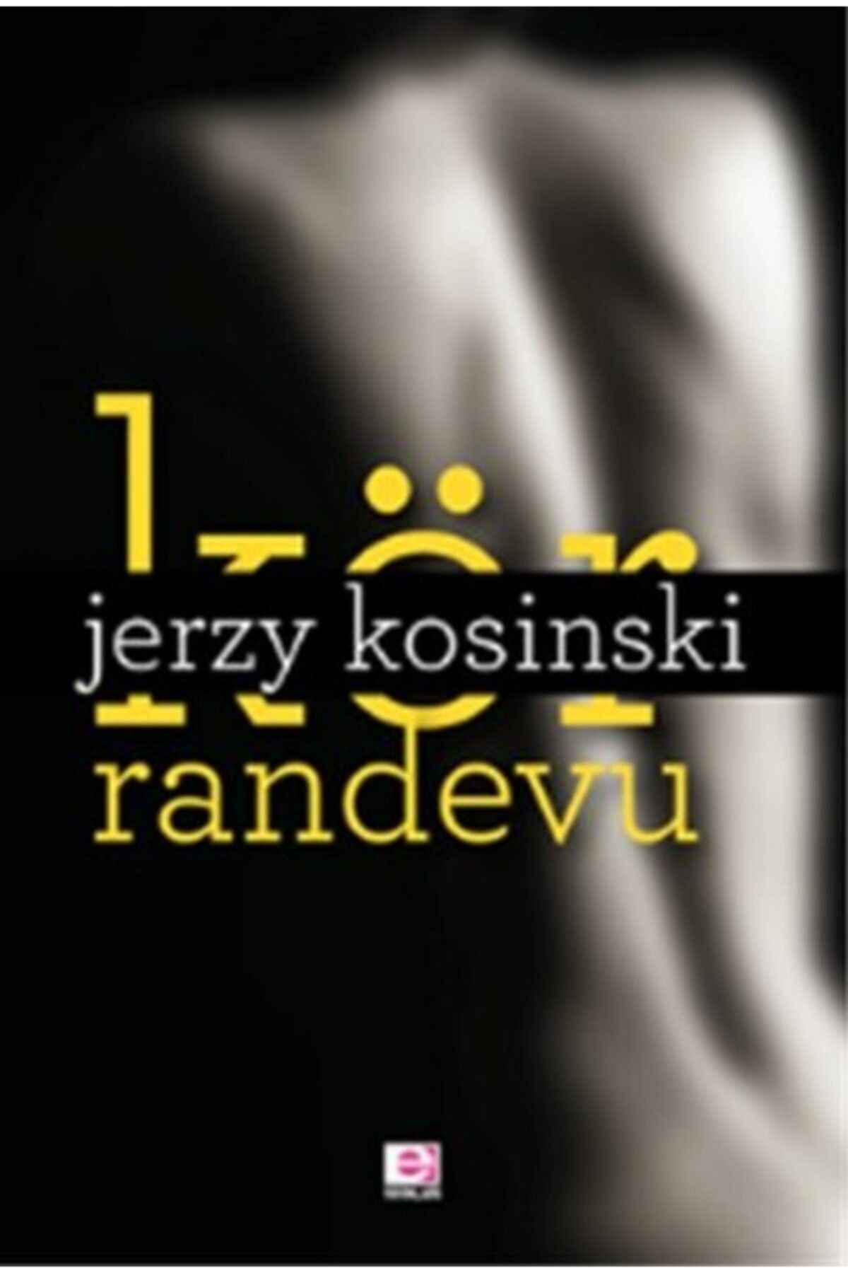 E yayınları Kör Randevu / Jerzy Kosinski /