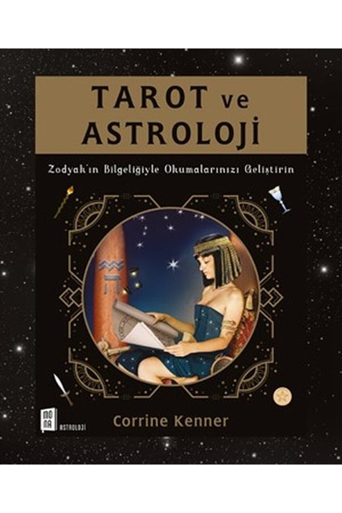 Mona Kitap Tarot Ve Astroloji Zodyak’ın Bilgeliğiyle Okumalarınızı Geliştirin