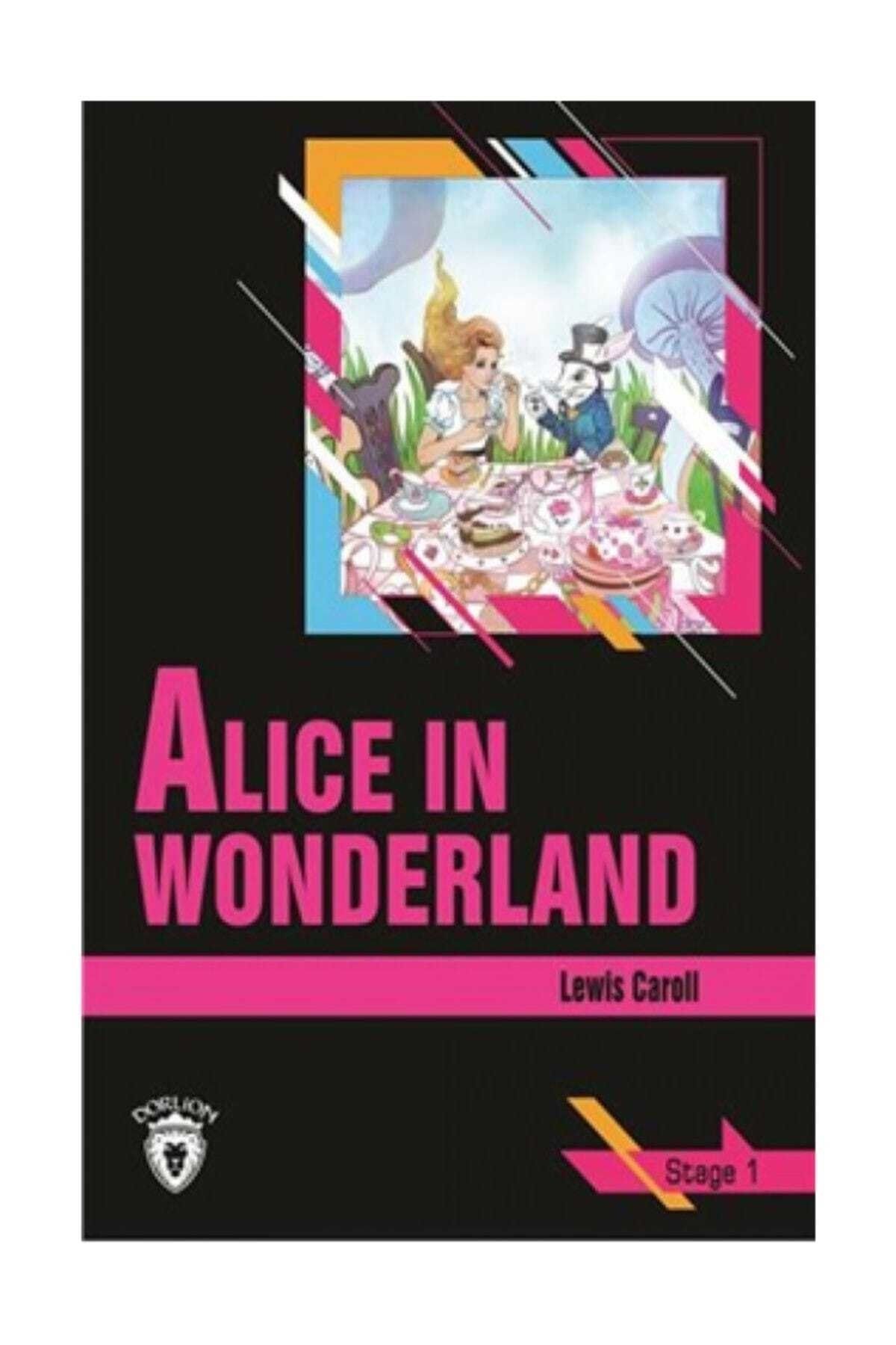 Dorlion Yayınları Alice In Wonderland / Stage 1 (ingilizce Hikaye)