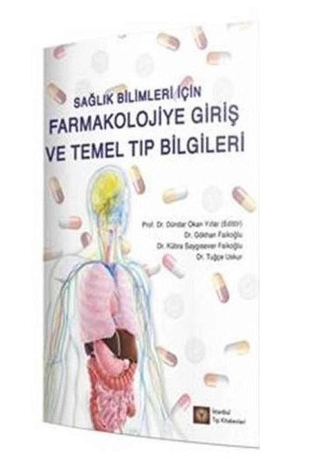 İstanbul Tıp Kitabevi Sağlık Bilimleri Için Farmakolojiye Giriş Ve Temel Tıp Bilgileri