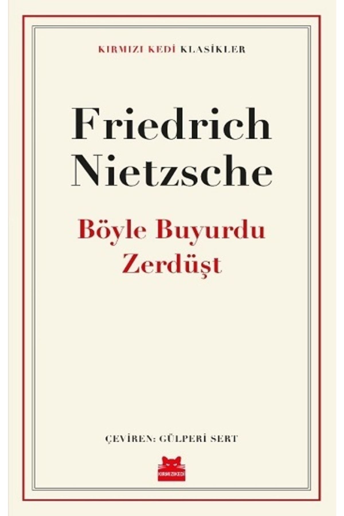 Kırmızı Kedi Yayınları Böyle Buyurdu Zerdüşt Friedrich Nietzsche