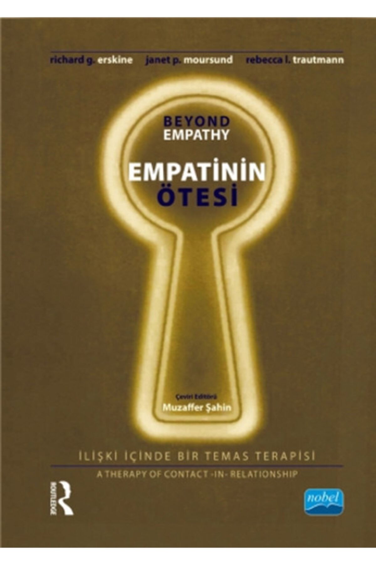 Nobel Akademik Yayıncılık Empatinin Ötesi & Ilişki Içinde Bir Temas Terapisi