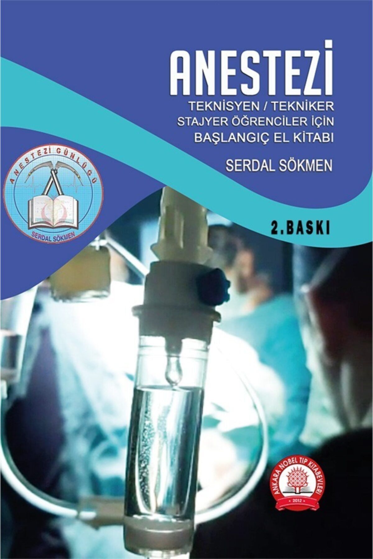 Genel Markalar Anestezi Teknisyen Tekniker Stajyer Öğrenciler Için El Kitabı