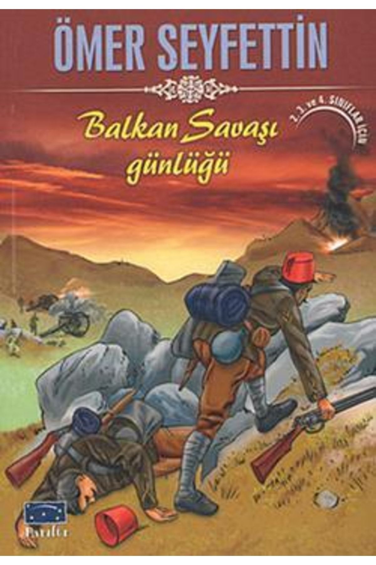 Parıltı Yayınları Balkan Savaşı Günlüğü Ömer Seyfettin