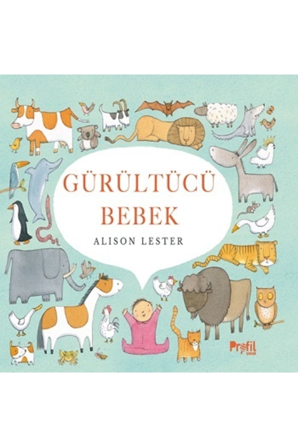 Profil Yayıncılık Gürültücü Bebek (ciltli) Alison Lester Profil Kitap
