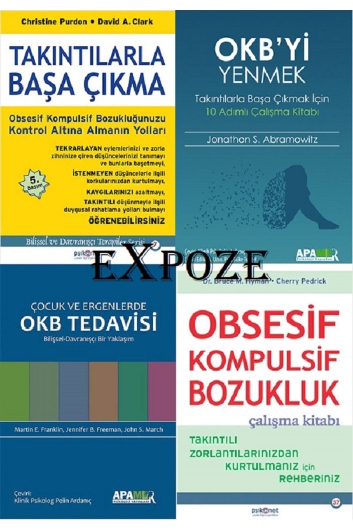 Expoze Takıntılardan (okb) Kurtulma Seti 4 Kitap - Takıntılarla Başa Çıkma, Okb'yi Yenmek Obsesif Kompulsif