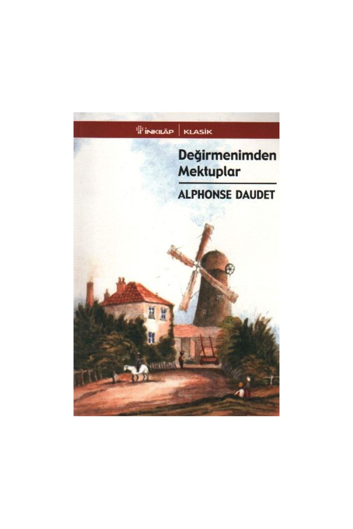İnkılap Kitabevi Değirmenimden Mektuplar - Alphonse Daudet