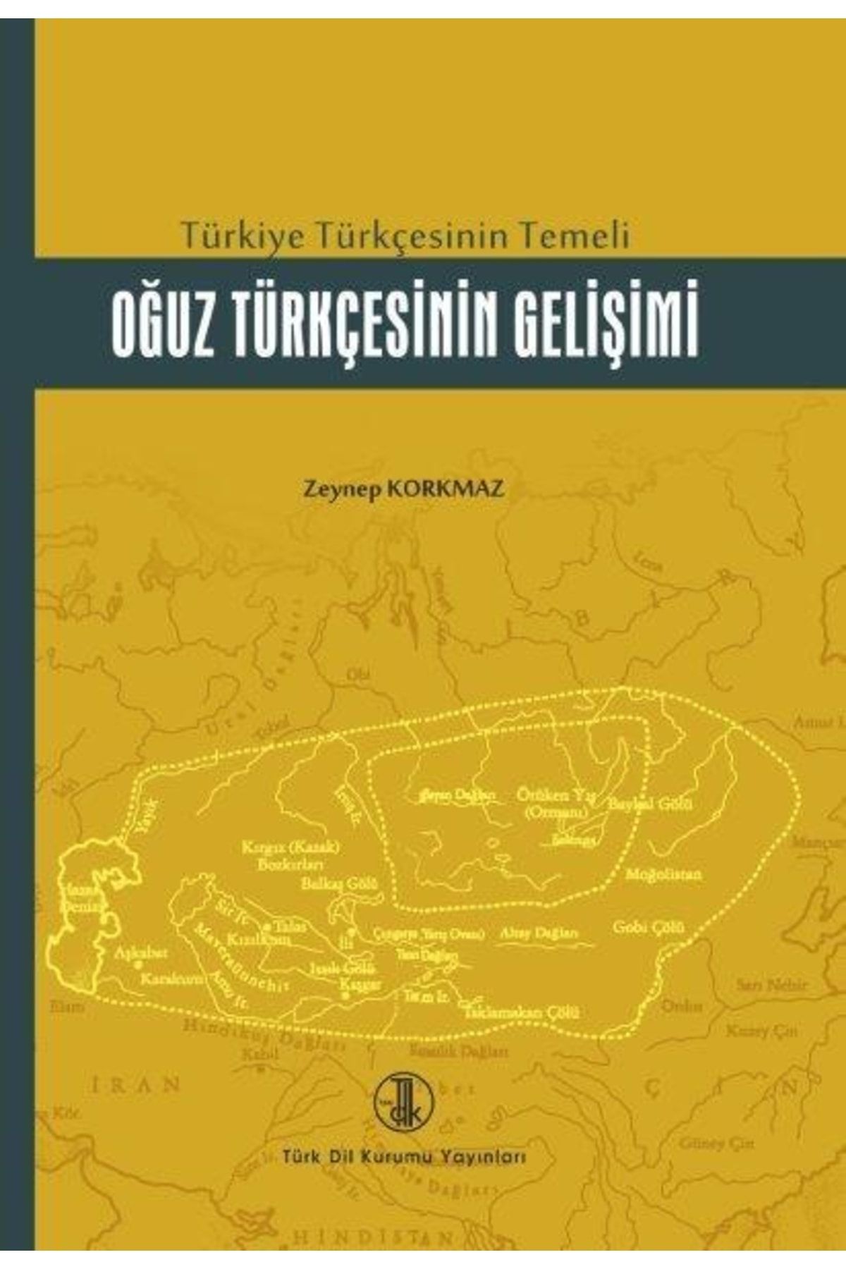 Türk Dil Kurumu Yayınları Türkiye Türkçesinin Temeli Oğuz Türkçesinin Gelişimi