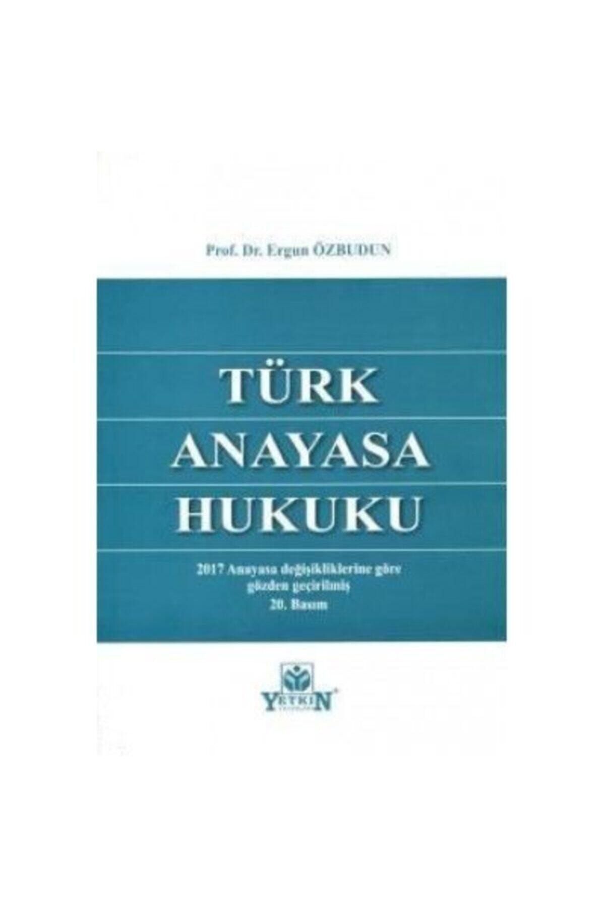 Yetkin Hukuk Yayınları Türk Anayasa Hukuku Ergun Özbudun-2023/23.baskı