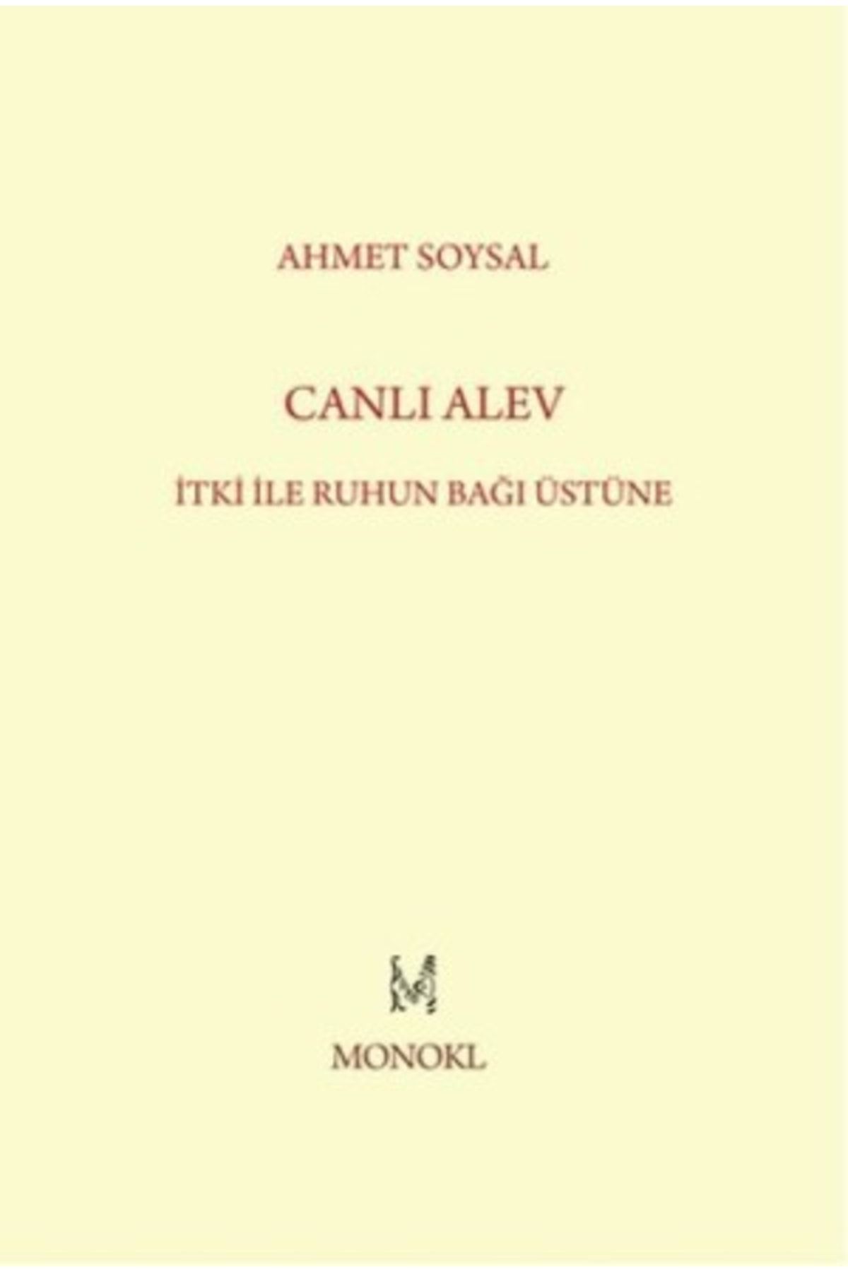 monokl Canlı Alev Ahmet Soysal