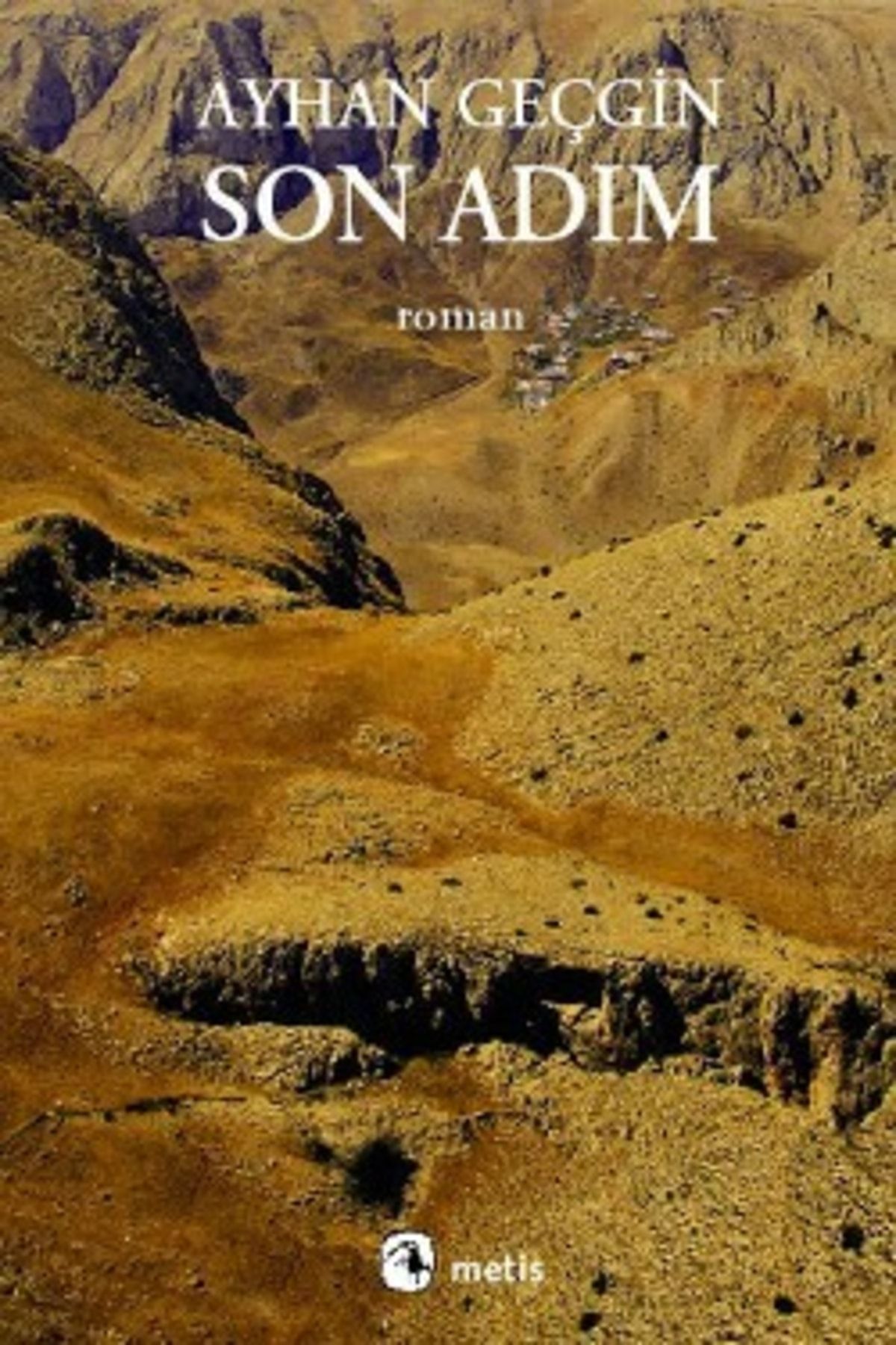 Metis Yayıncılık Son Adım kitabı / Ayhan Geçgin / Metis Yayınları