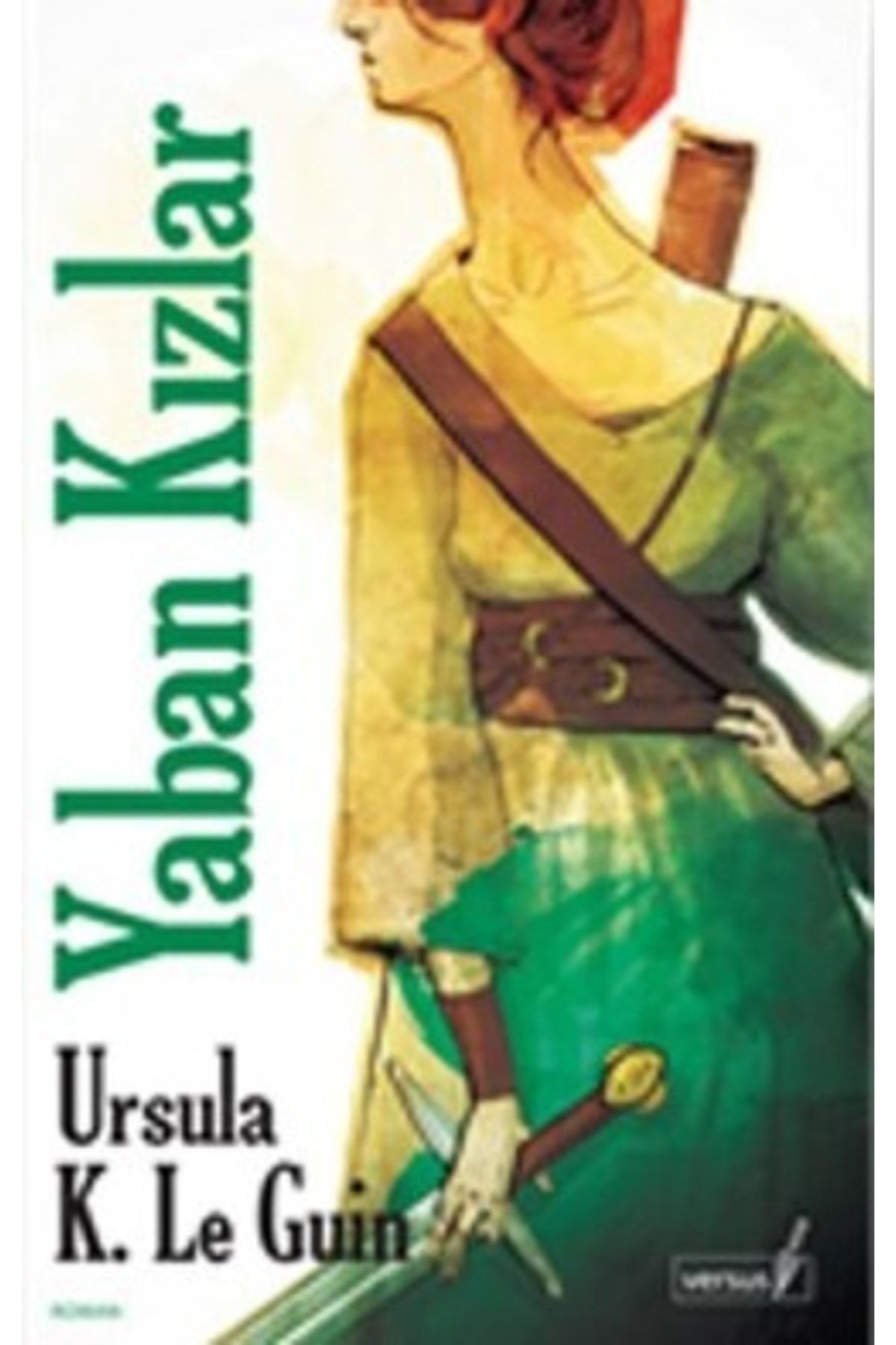 Versus Yayınları Yaban Kızlar Ursula K. Le Guin
