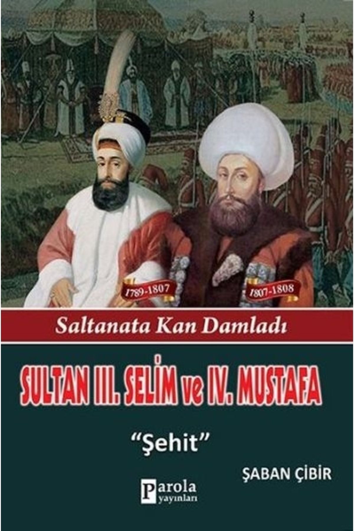 Parola Yayınları Sultan 3. Selim Ve 4. Mustafa