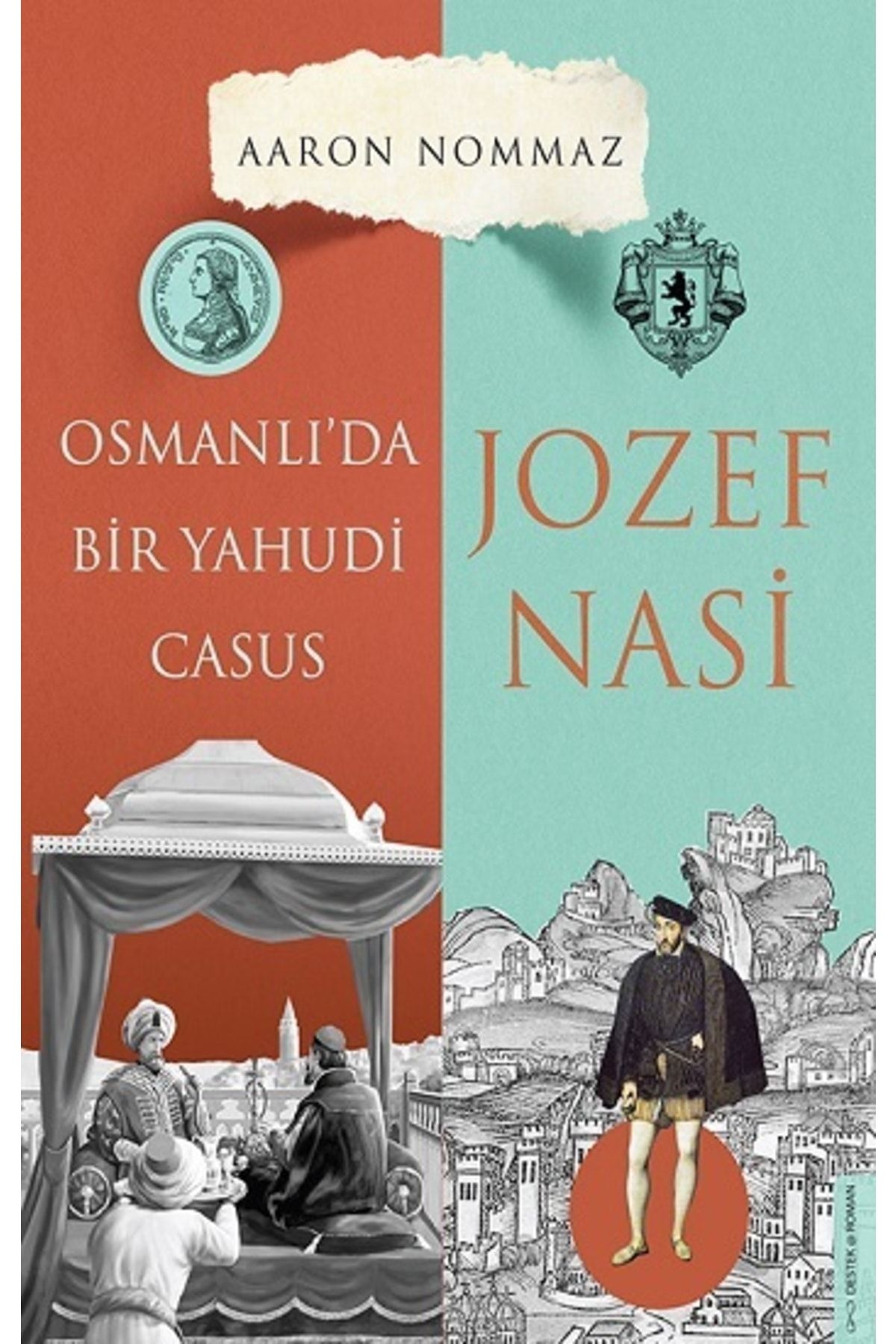 Destek Osmanlı’da Bir Yahudi Casus Josef Nasi Aaron Nommaz Yayınları