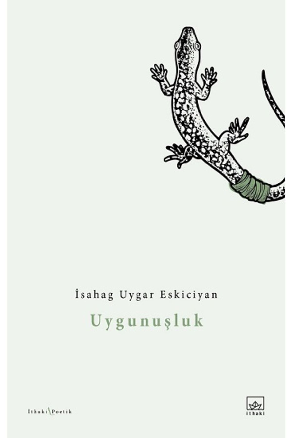 İthaki Yayınları Uygunuşluk Isahag Uygar Eskiciyan Ithaki Yayınları