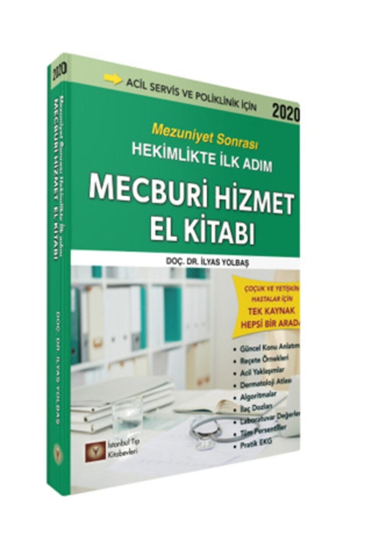 İstanbul Tıp Kitabevi Mecburi Hizmet El Kitabı Mezuniyet Sonrası Hekimlikte Ilk Adım - Ilyas Yolbaş, 2020
