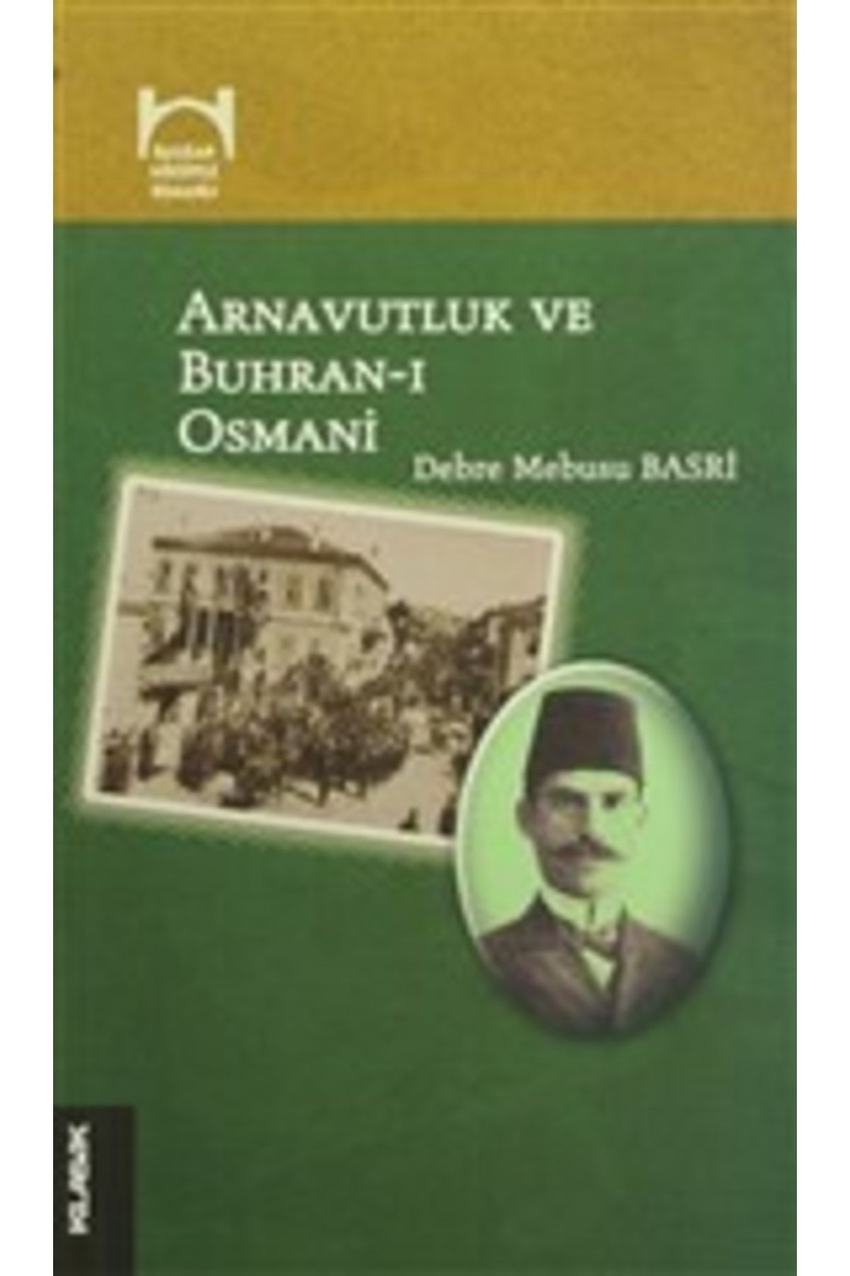 Klasik Yayınları Arnavutluk Ve Buhran-ı Osmani