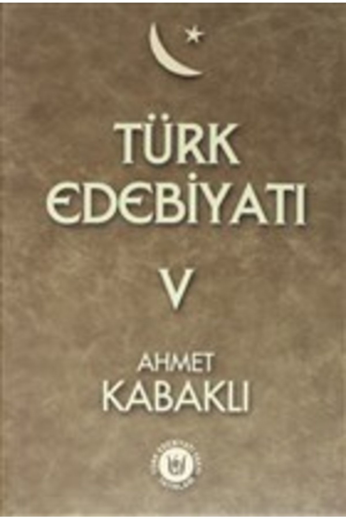 Türk Edebiyatı Vakfı Yayınları Türk Edebiyatı Cilt 5