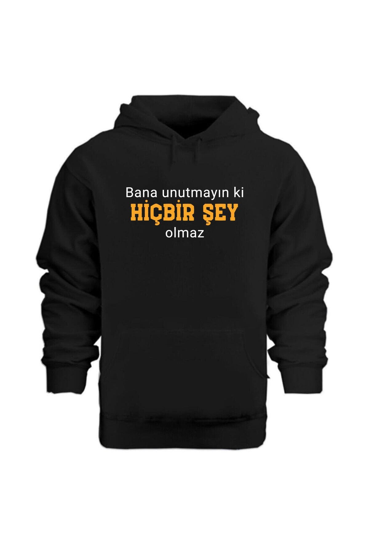 TUĞBABABY Unısex Bana Unutmayın Ki Hiç Bir Şey Olmaz – Hoodie Kapüşonlu Sweatshırt