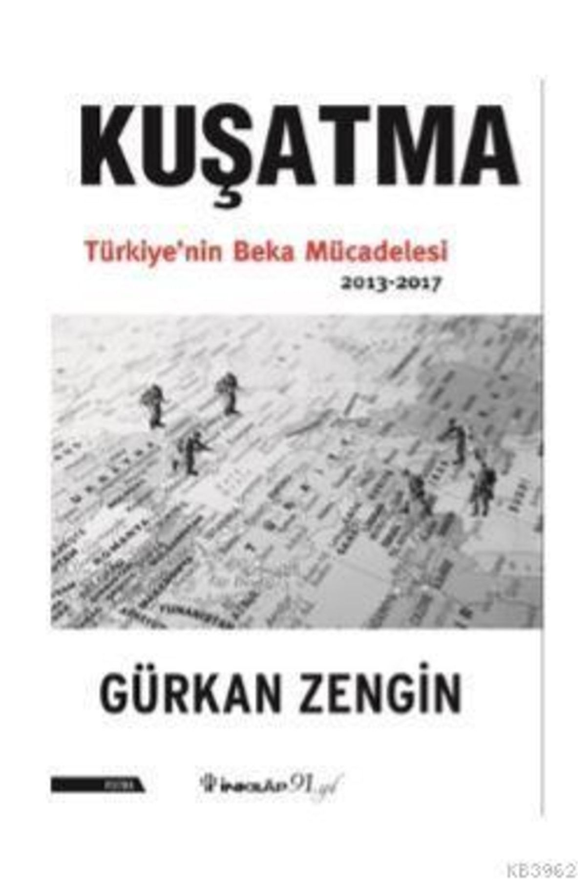 İnkılap Kitabevi Kuşatma Türkiye&#39nin Beka Mücadelesi