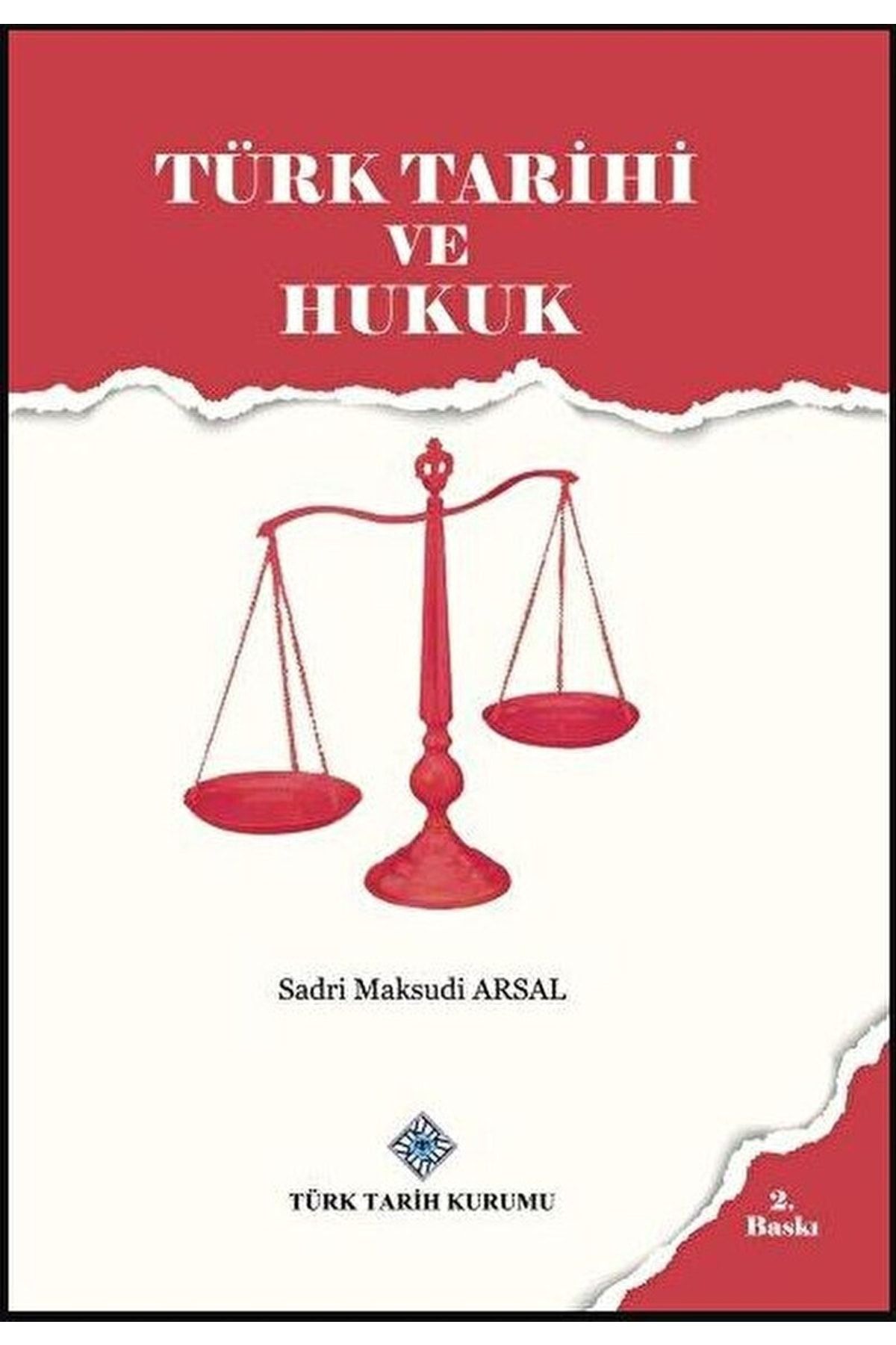 Türk Tarih Kurumu Yayınları Türk Tarihi Ve Hukuk / Sadri Maksudi Arsal / / 9789751627216