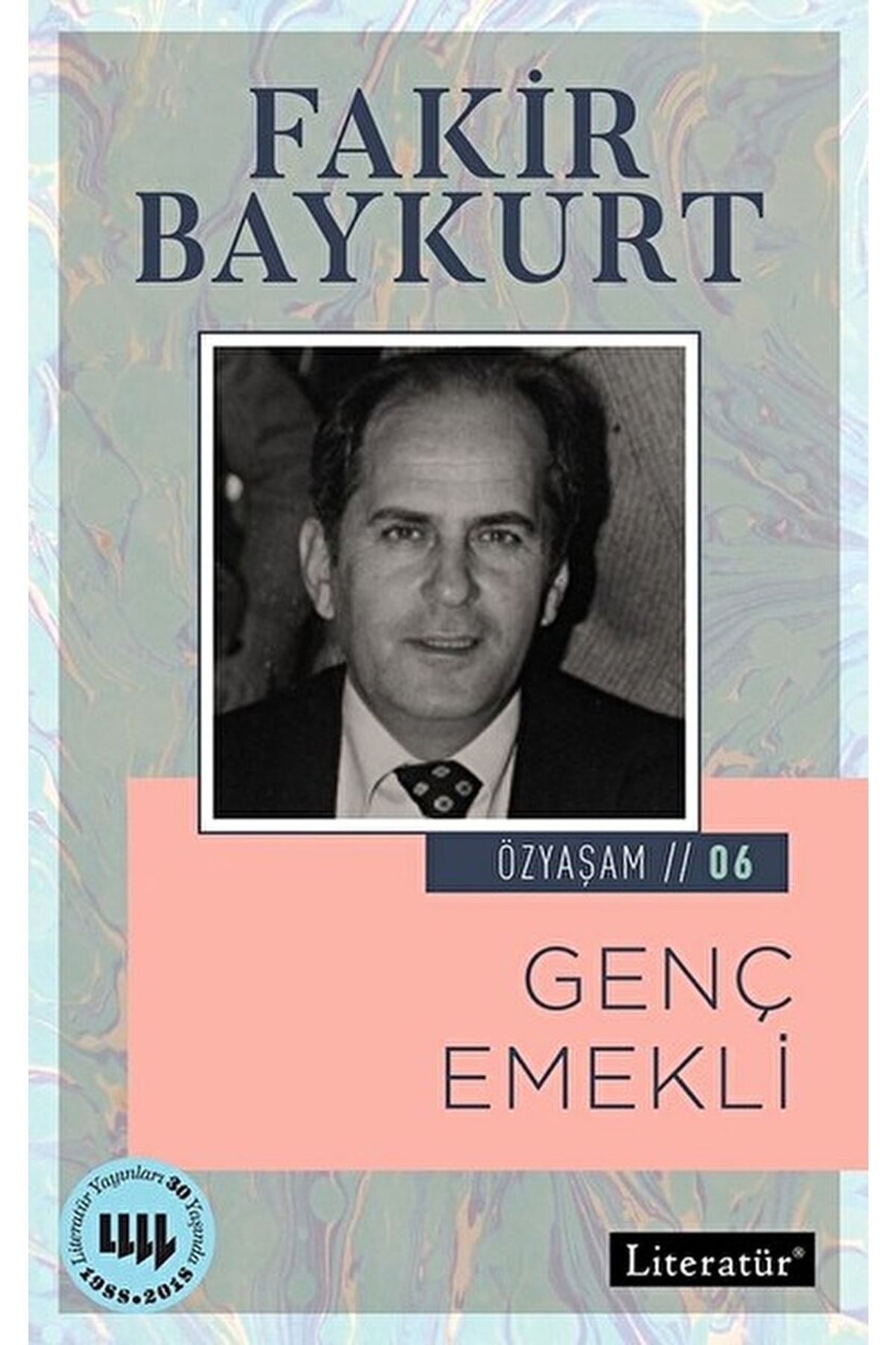 Literatür Yayınları Genç Emekli / Fakir Baykurt / / 9789750407796
