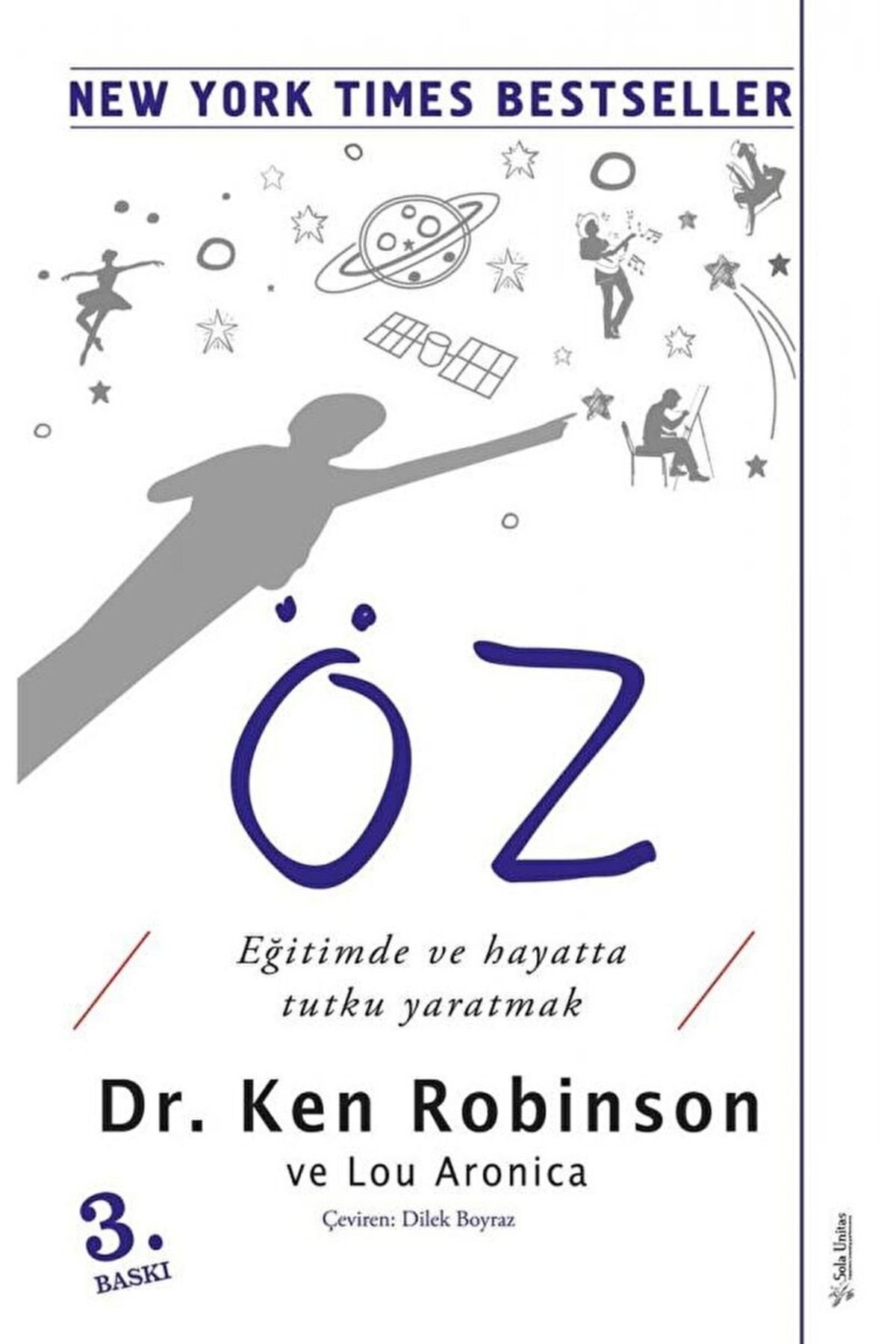 Sola Unitas Öz (eğitimde Ve Hayatta Tutku Yaratmak) Ken Robinson