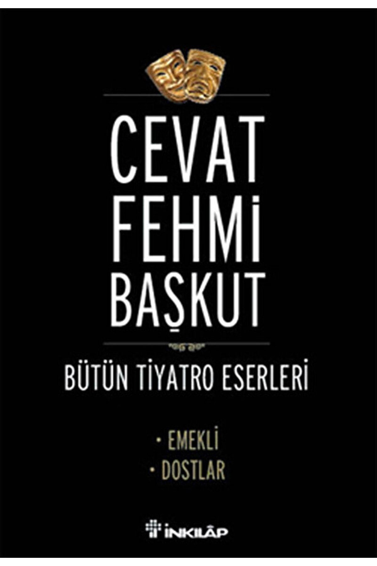 İnkılap Kitabevi Bütün Tiyatro Eserleri Emekli / Dostlar / Cevat Fehmi Başkut / / 9789751030641