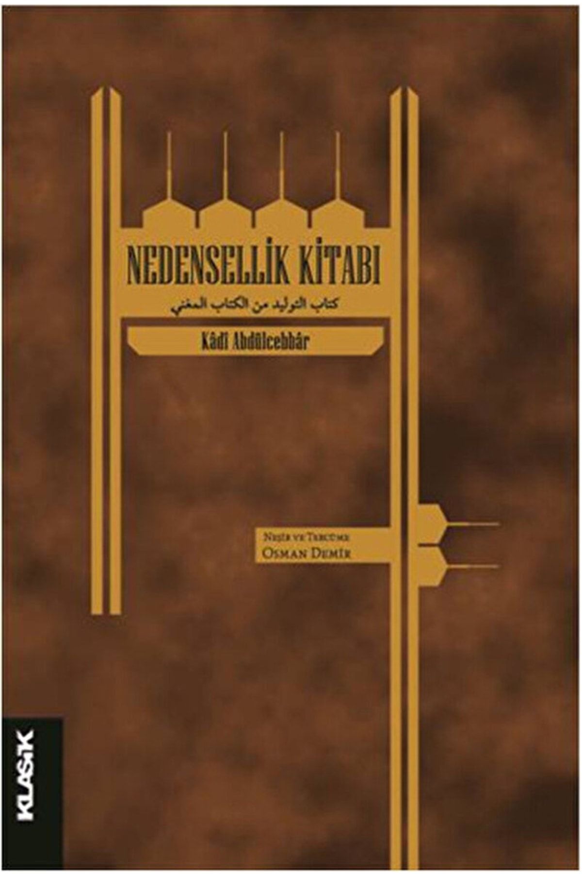 Klasik Yayınları Nedensellik Kitabı / Kadı Abdülcebbar / / 9786055245726