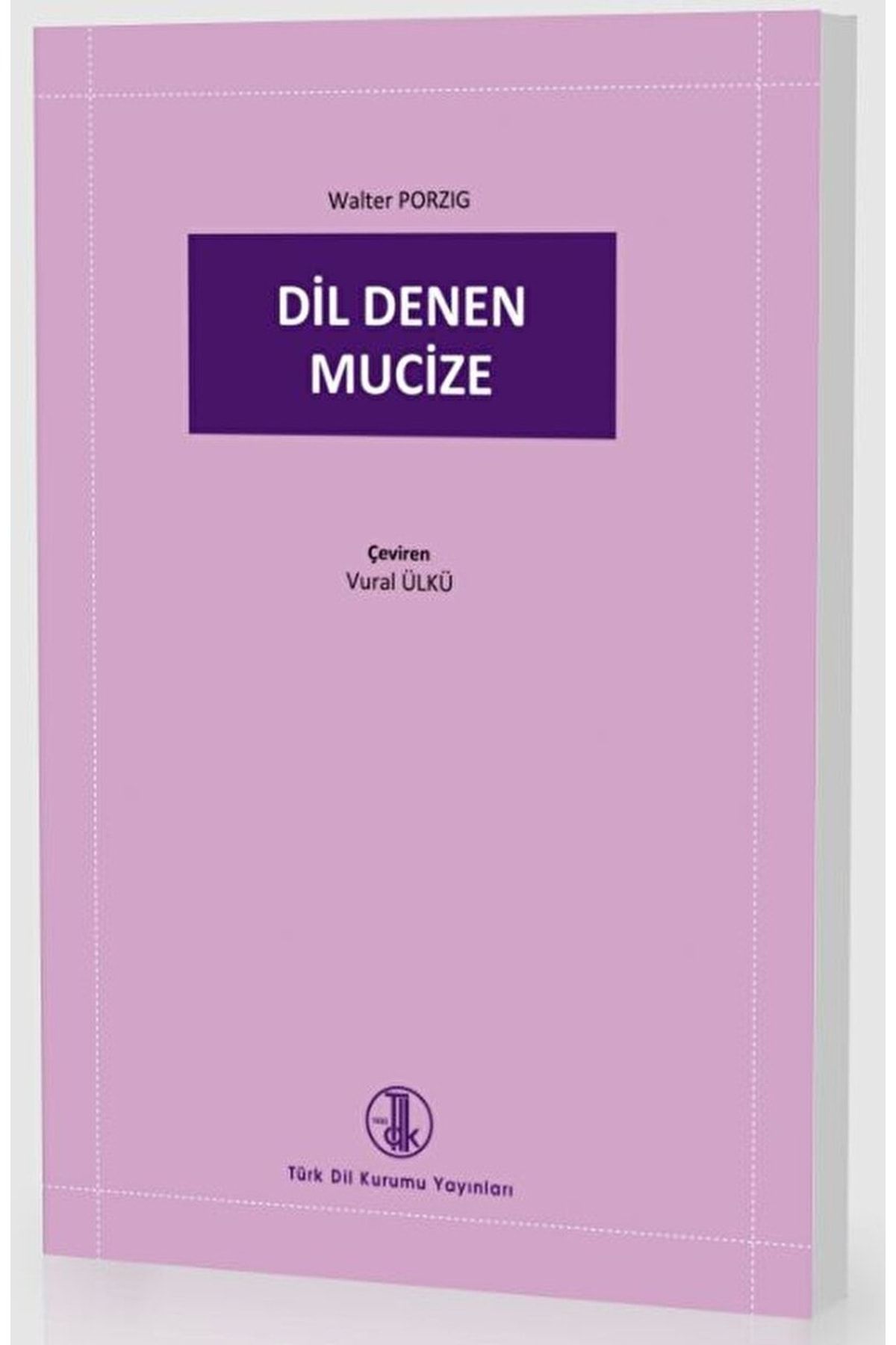 Türk Dil Kurumu Yayınları Dil Denen Mucize / Vural Ülkü / / 9789751607188