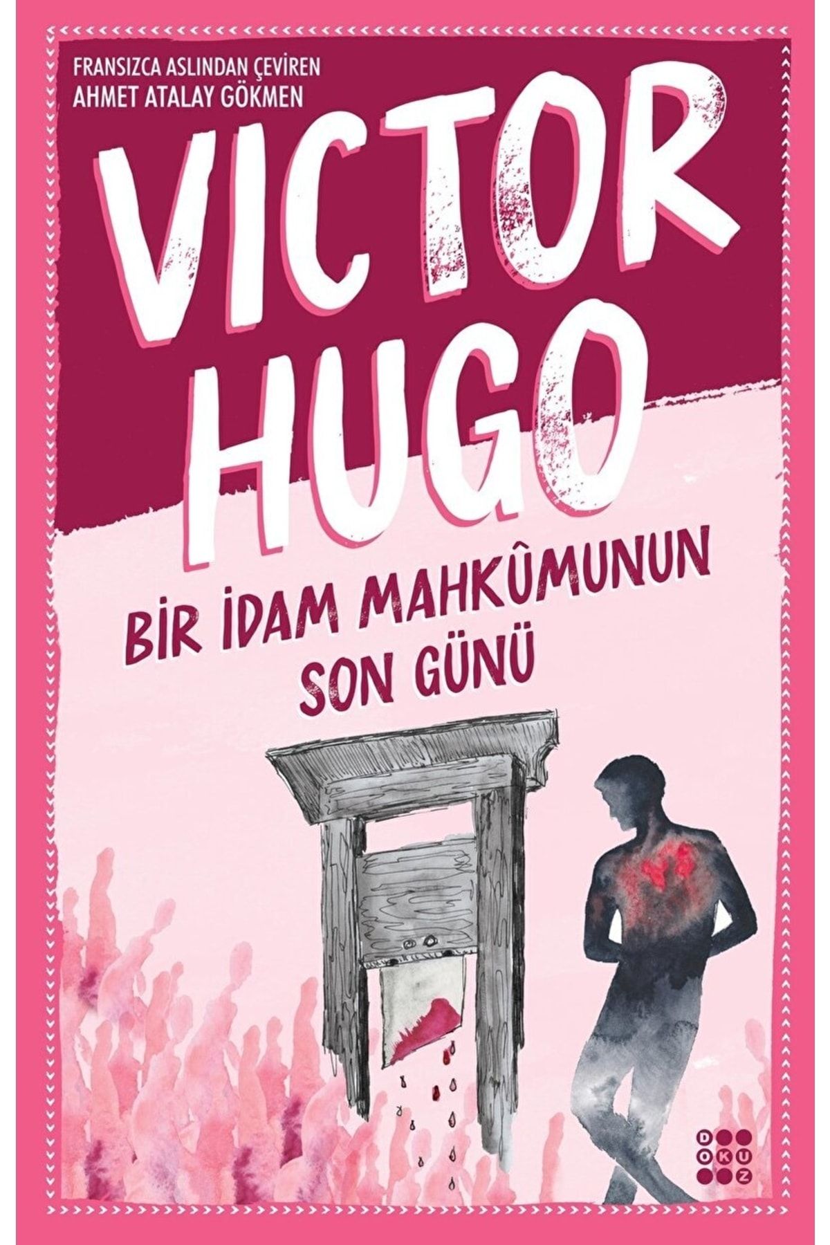 Dokuz Yayınları Bir Idam Mahkumunun Son Günü / Victor Hugo / / 9786257642842