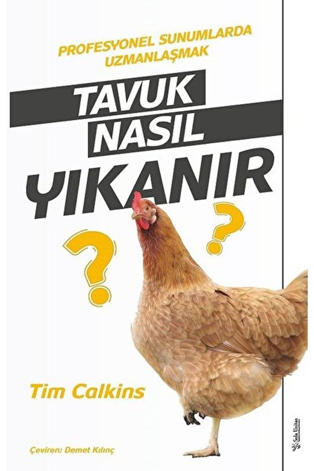 Sola Unitas Tavuk Nasıl Yıkanır / Tim Calkins / / 9786257797450