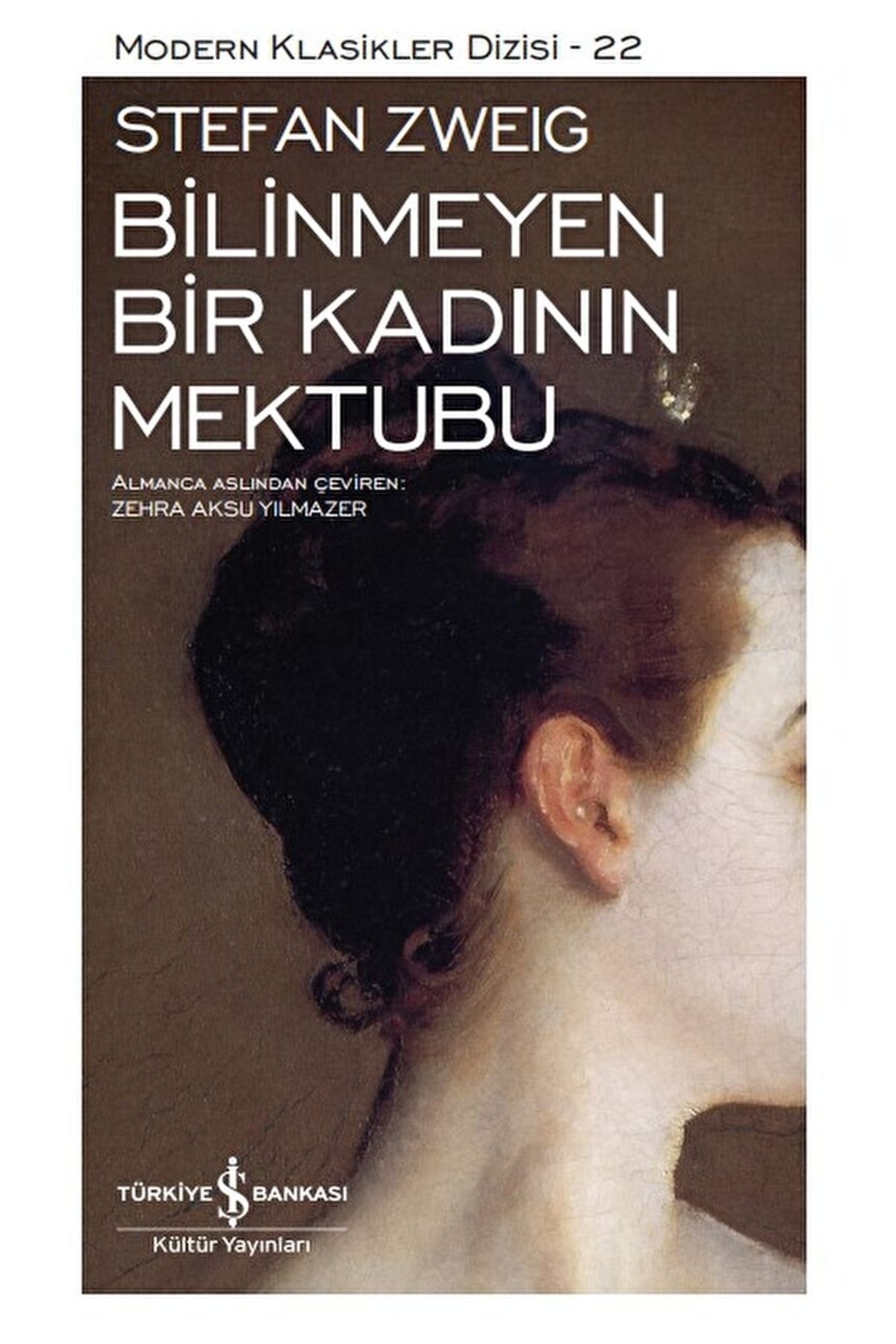 Türkiye İş Bankası Kültür Yayınları Bilinmeyen Bir Kadının Mektubu / Stefan Zweig / / 9786254290350