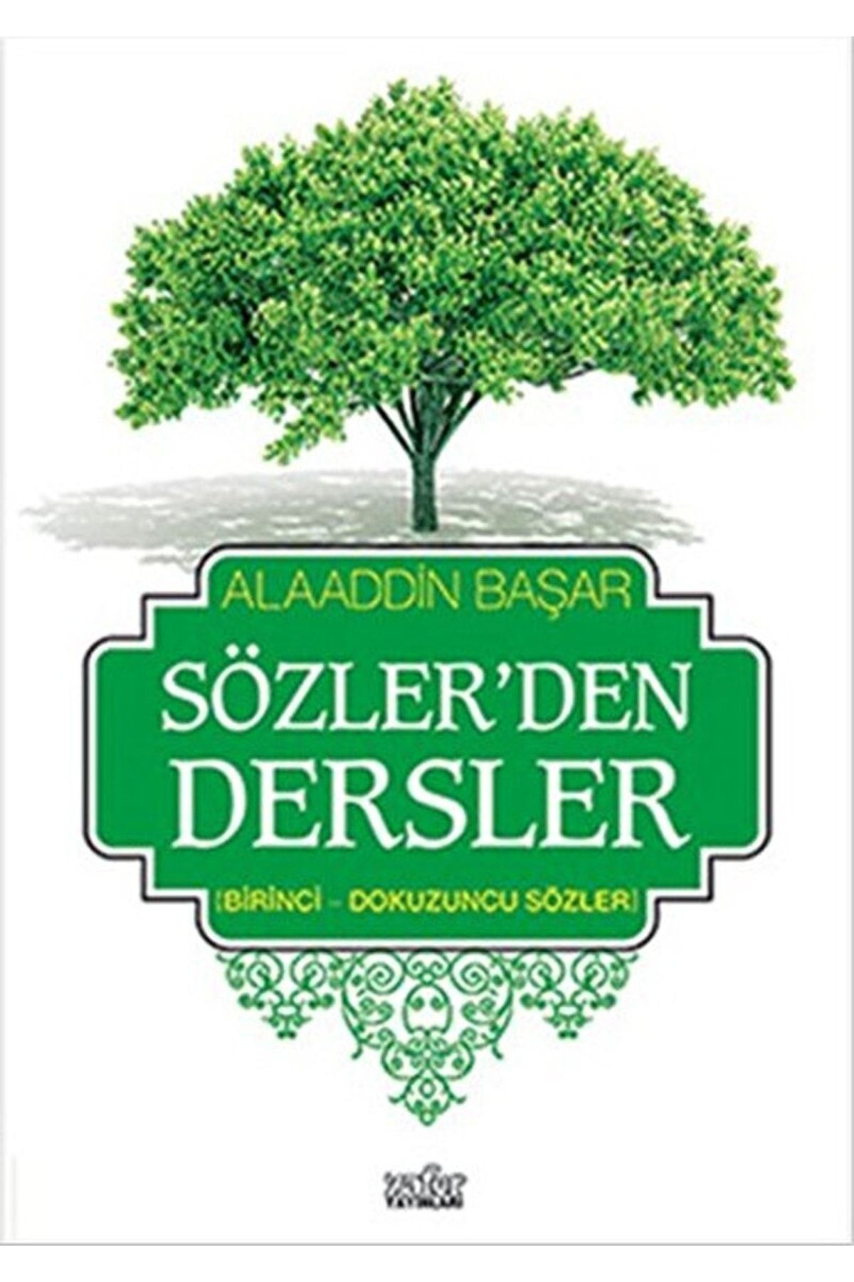 Zafer Yayınları Sözler'den Dersler 1 / Alaaddin Başar / / 9789752612358