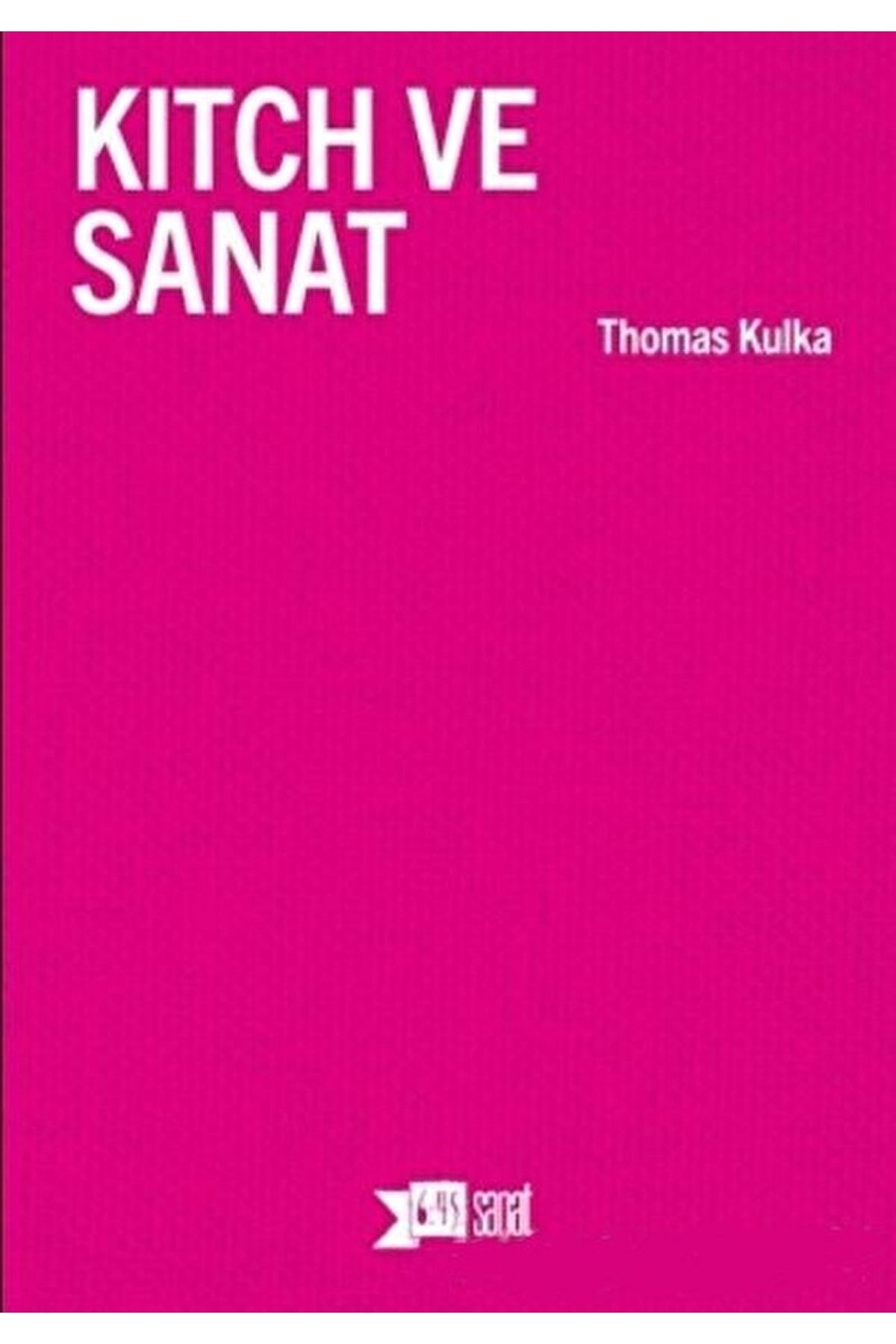 Altıkırkbeş Yayınları Kitch Ve Sanat / Thomas Kulka / / 9786055150976