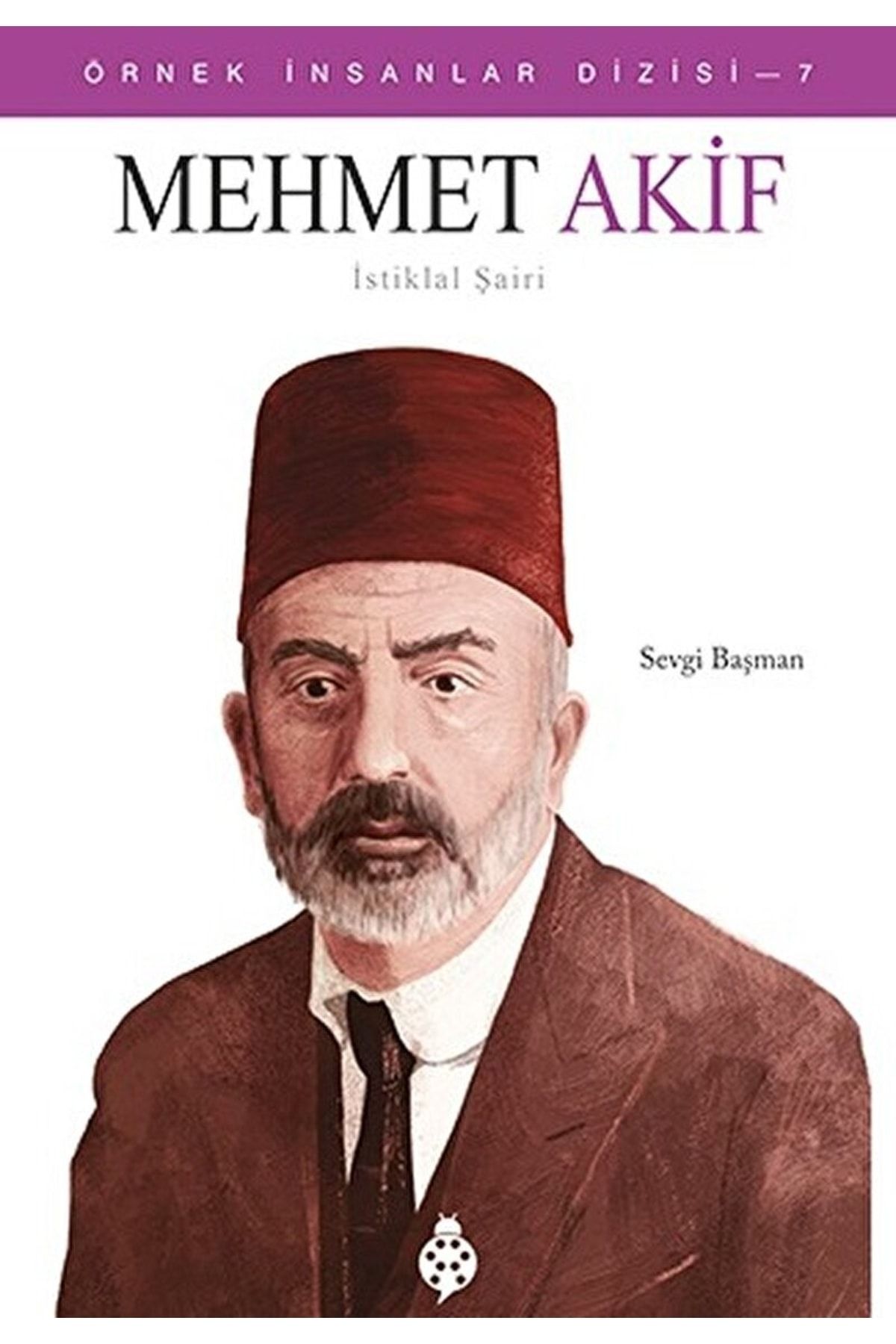 Uğurböceği Yayınları Mehmet Akif / Sevgi Başman / / 9786052236451