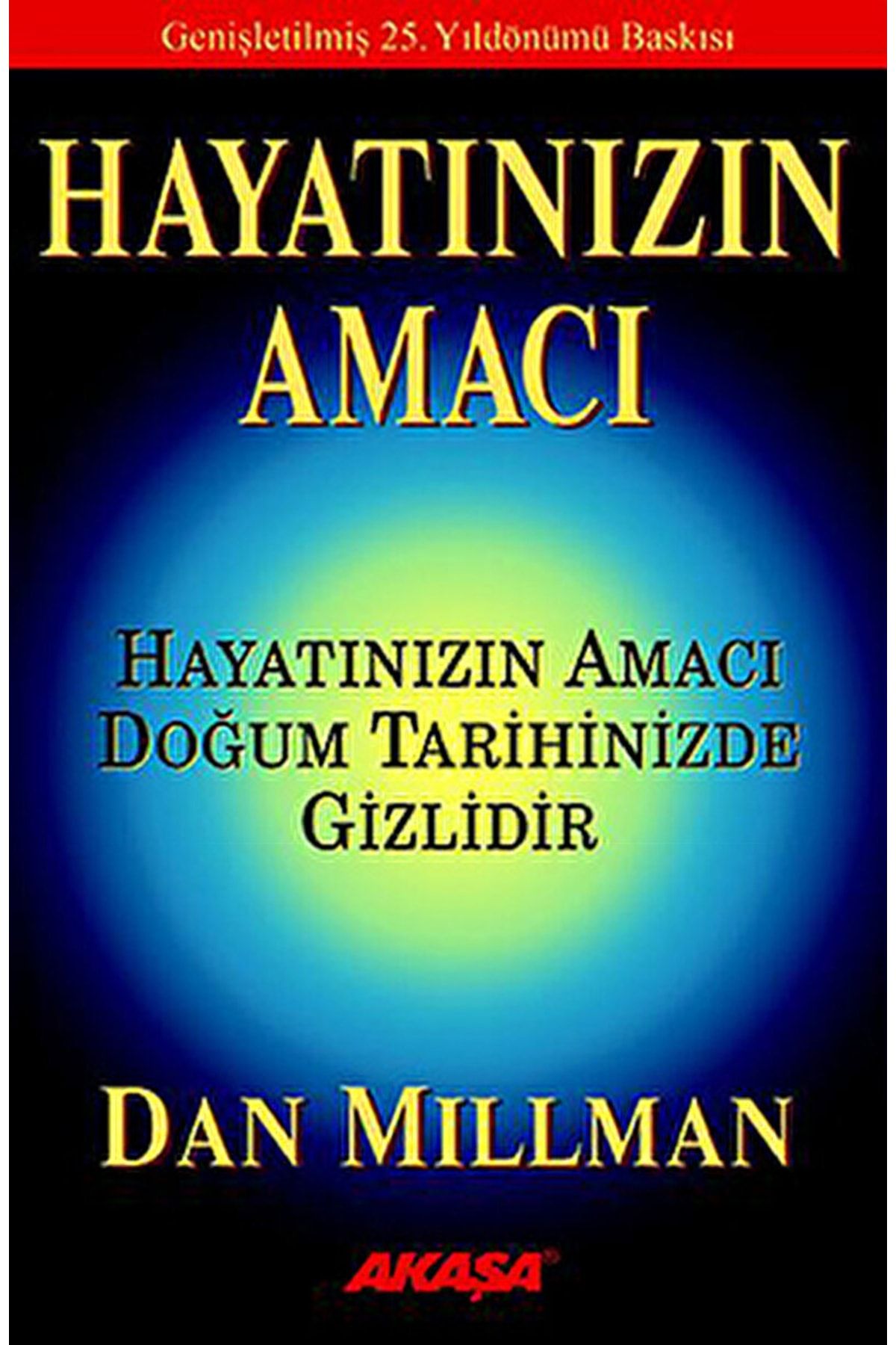 Akaşa Yayınları Hayatınızın Amacı / Dan Millman / / 9786059262132