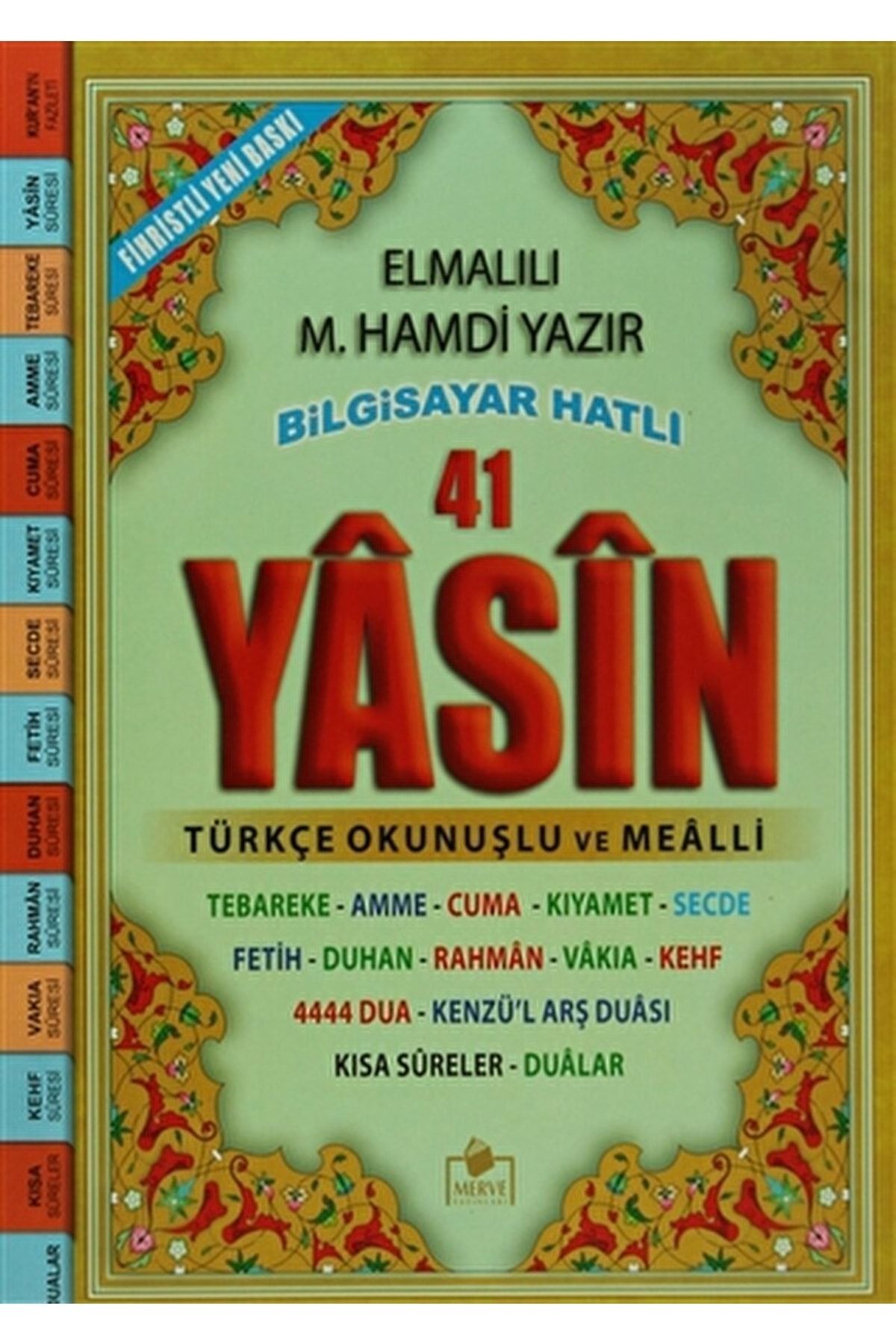 Merve Yayınları 41 Yasin Bilgisayar Hatlı Türkçe Okunuşlu Ve Mealli (cami Boy Yasin-001) / 9786055242190