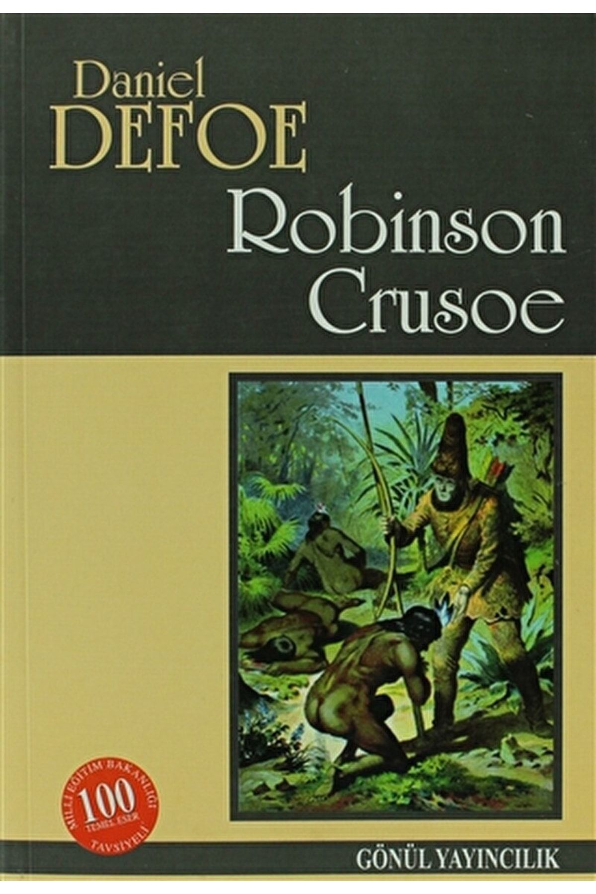 GÖNÜL YAYINCILIK Robinson Crusoe / Daniel Defoe / / 9789944436731